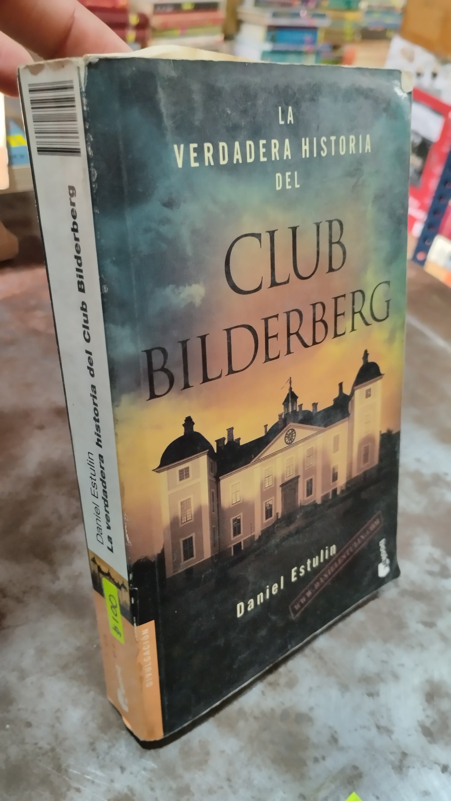 LA VERDADERA HISTORIA DEL CLUB BILDERBERG POR DANIEL ESTULIN LIBRO USADO HISTORIA ALDAMA
