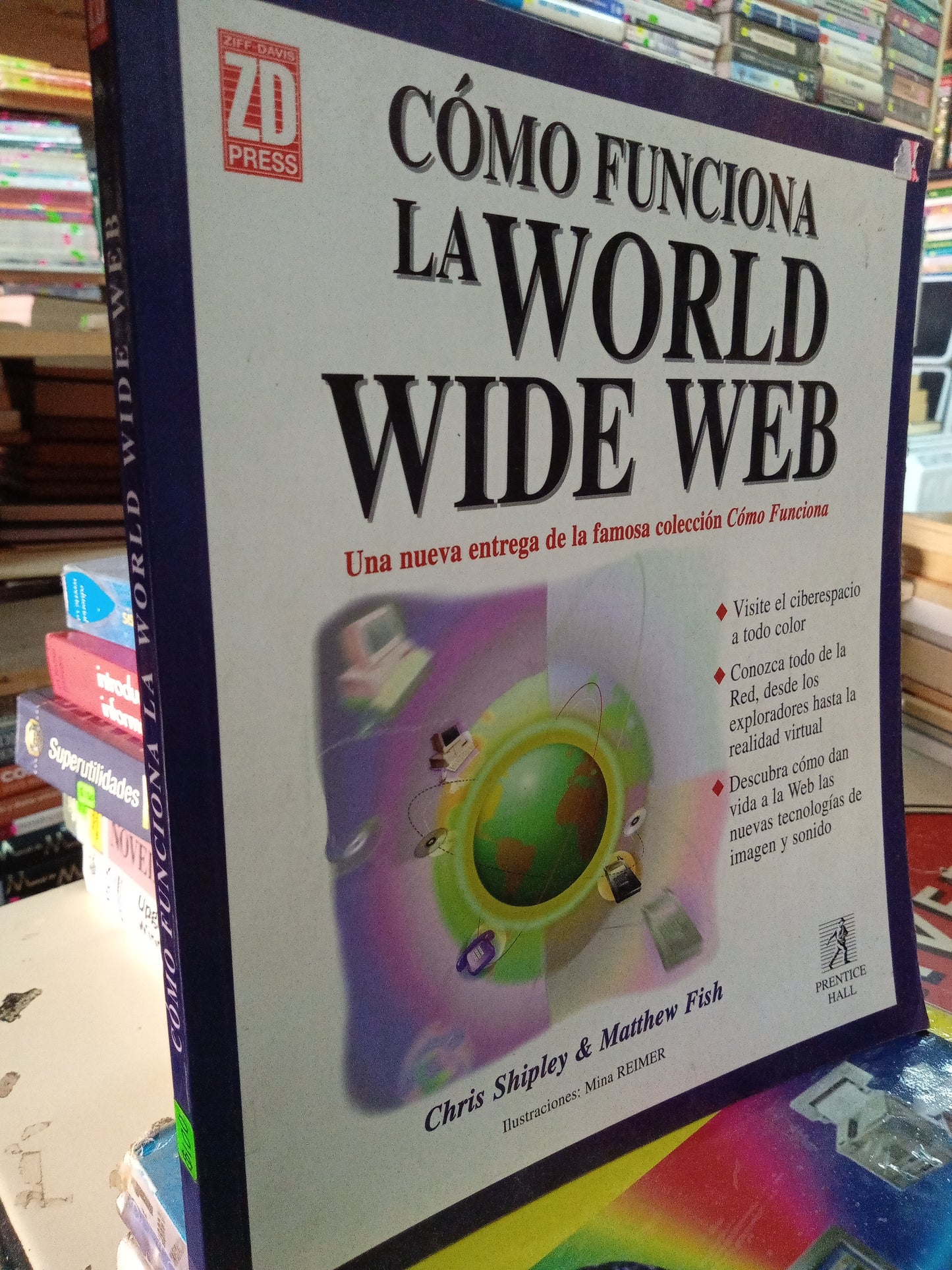 COMO FUNCIONA LA WORLD WIDE WEB POR CHRIS SHIPLEY Y MATTHEW FISH USADO COMPUTACION LITERARIO 207