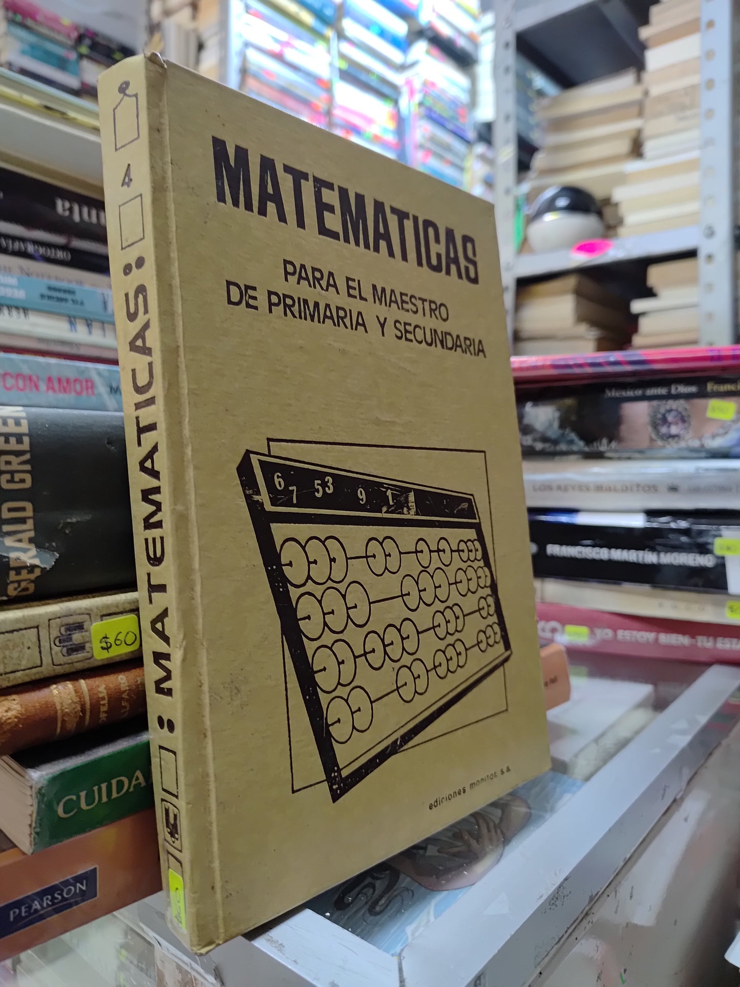 MATEMATICAS PARA EL MAESTRO DE PRIMARIA Y SECUNDARIA POR EDITORIAL MONITOR USADO MATEMÁTICAS JUAREZ 515