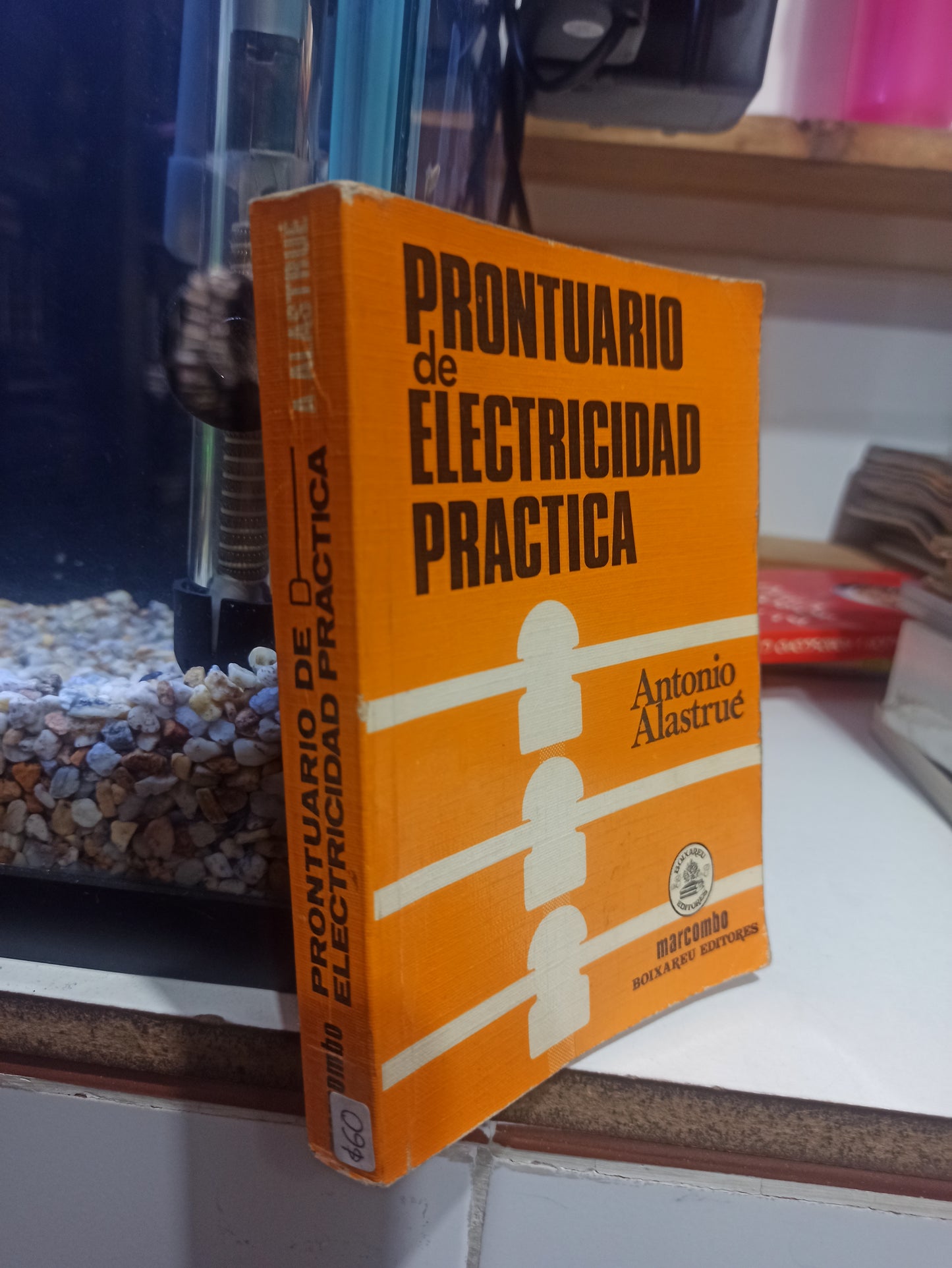 PRONTUARIO DE ELECTRICIDAD PRACTICA POR ANTONIO ALASTRUE USADO OFICIOS JUÁREZ