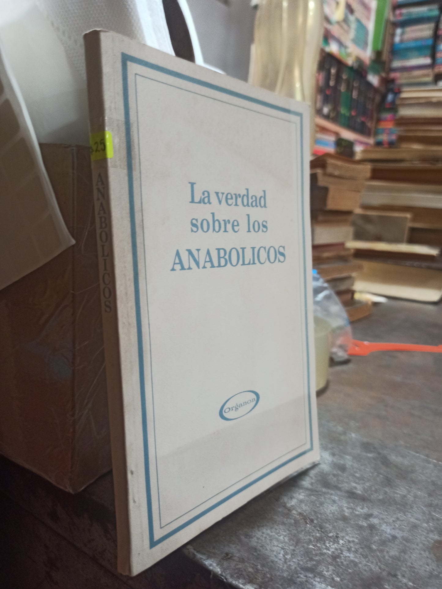 LA VERDAD SOBRE LOS ANABOLICOS POR EDITORIAL ORGANON USADO SALUD ALDAMA