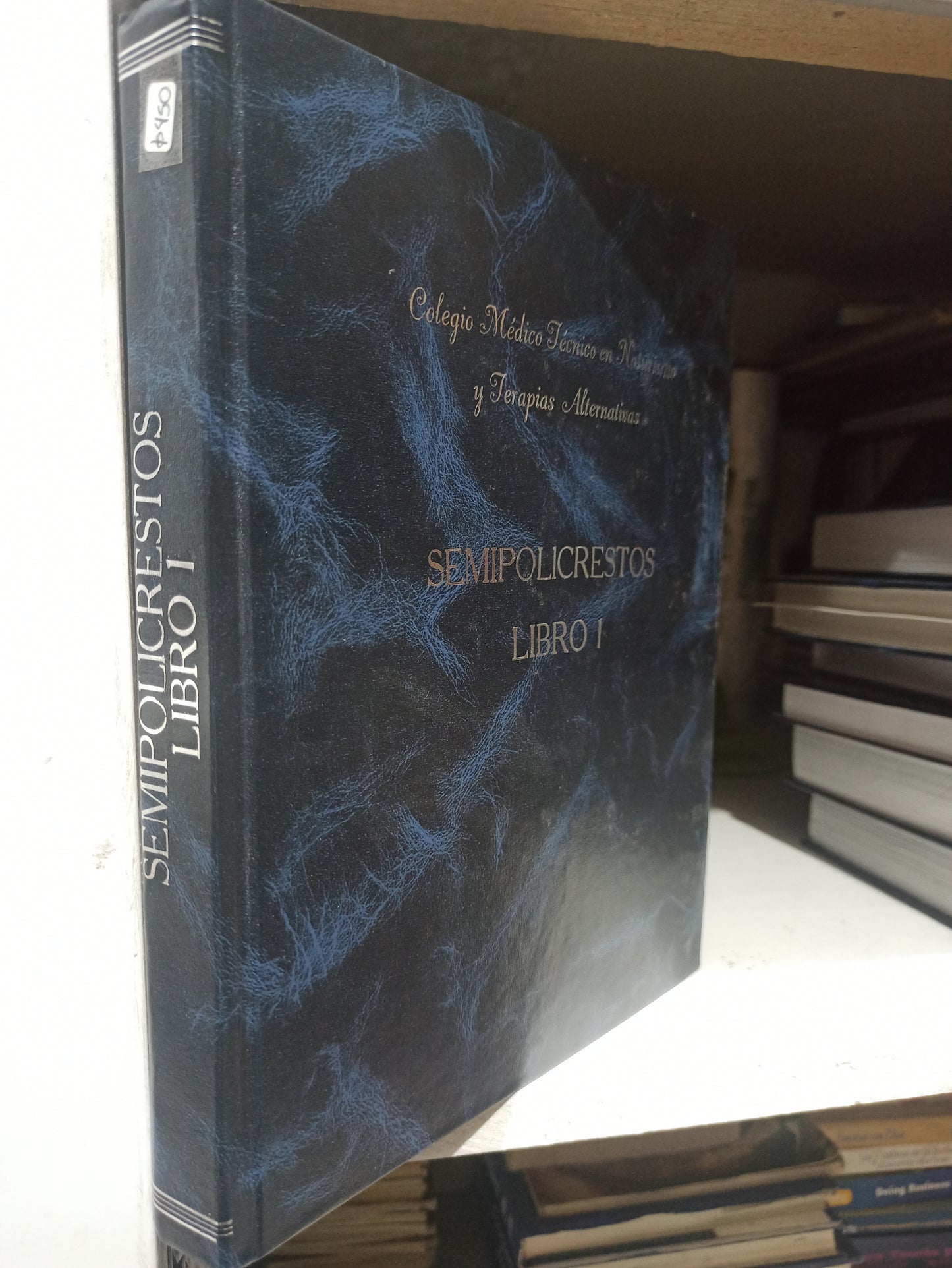 SEMIPOLOCRESTOS LIBRO 1 POR COLEGIO MEDICO TECNICO EN NATURISMO Y TERAPIAS USADO SALUD JUÁREZ