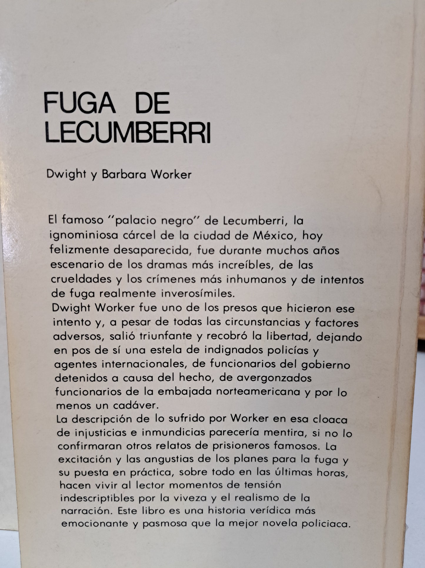 FUGA DE LECUMBERRI DWIGHT Y BARBARA WOKER USADO NOVELA JUÁREZ
