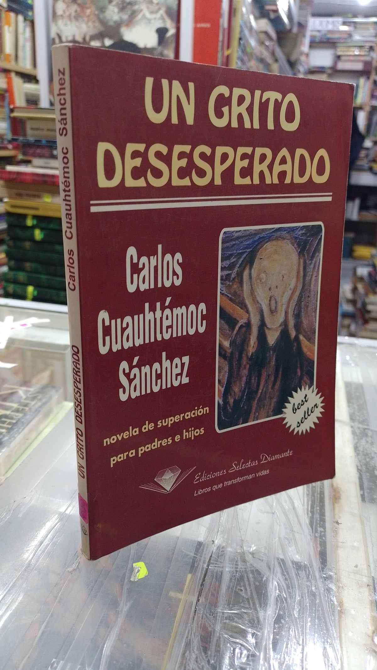 UN GRITO DESESPERADO POR CARLOS CUAUHTEMOC SANCHEZ USADO SUPERACION PERSONAL JUAREZ 515