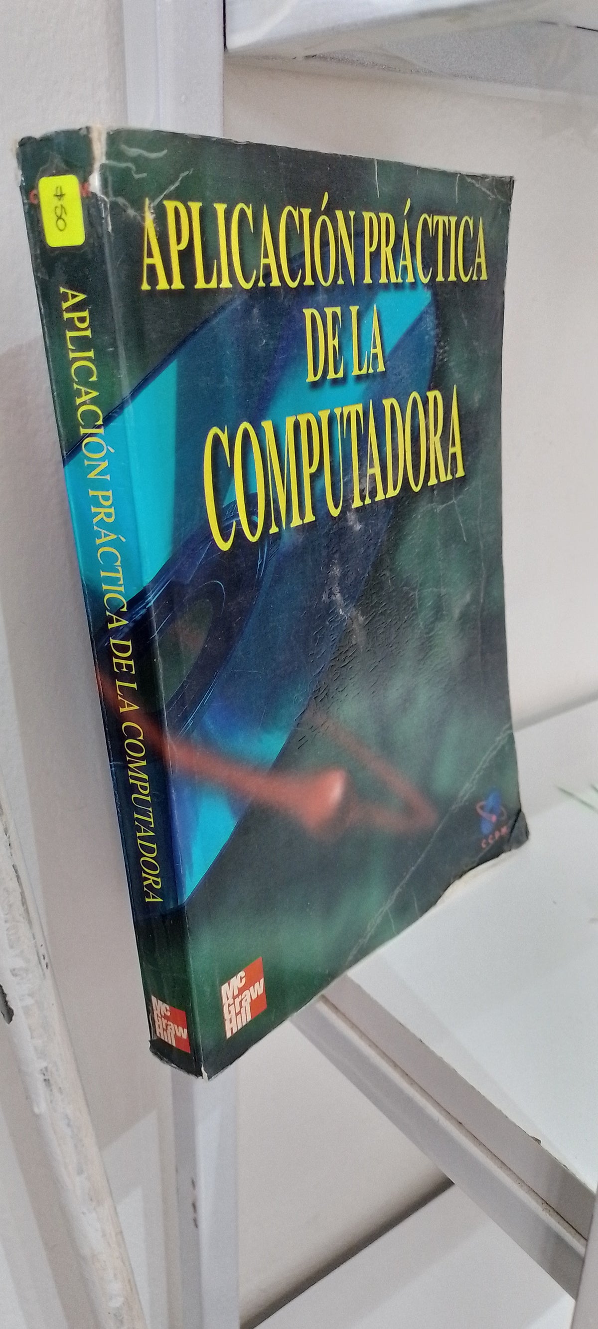 APLICACION PRACTICA DE LA COMPUTADORA POR CENTRO DE COMPUTACION PROFESIONAL DE MEXICO USADO COMPUTACION JUAREZ 515
