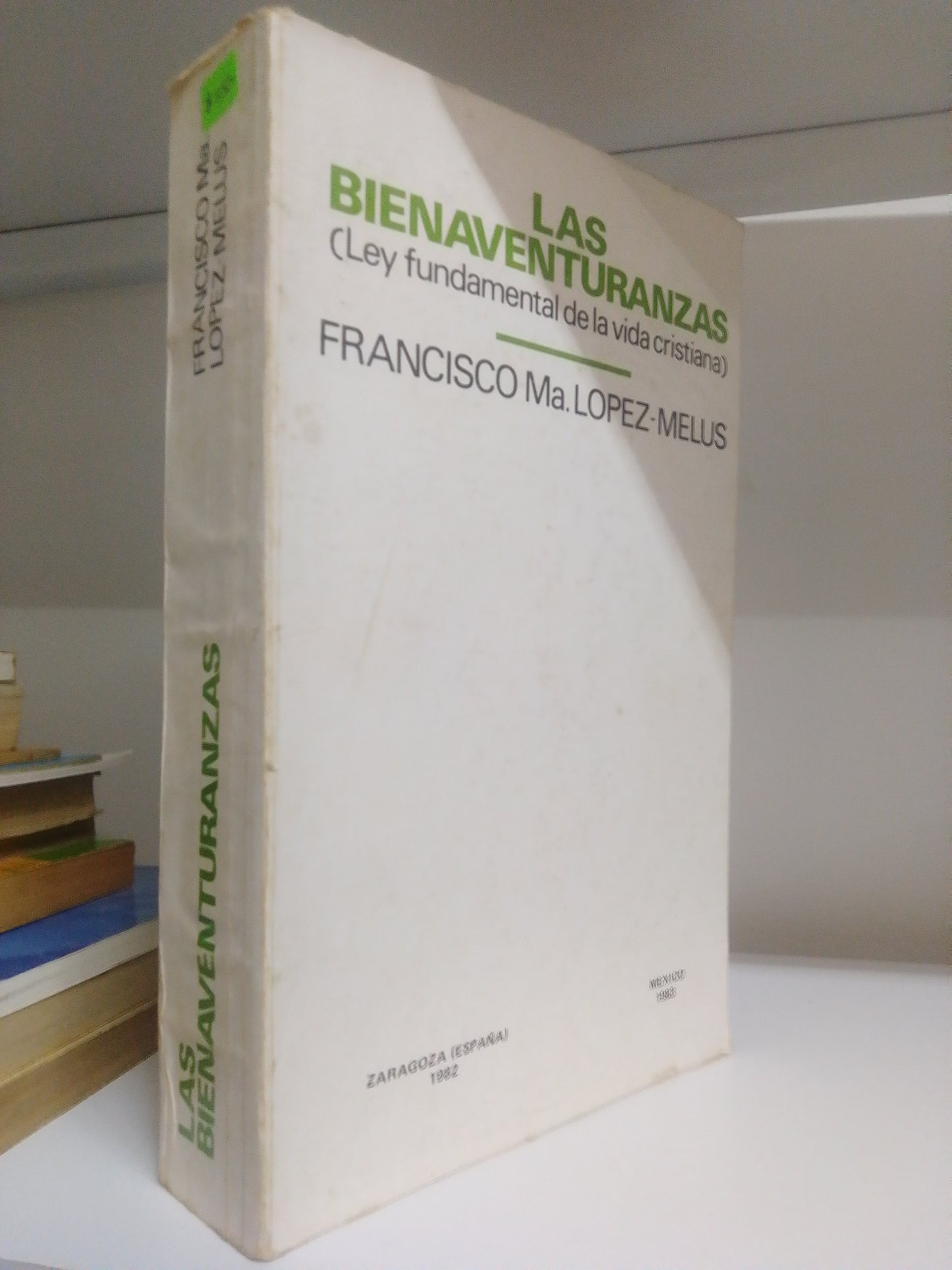 LAS BIENAVENTURANZAS, FRANCISCO MARIA LOPEZ-MELUS, USADO, RELIGION, JUAREZ 515