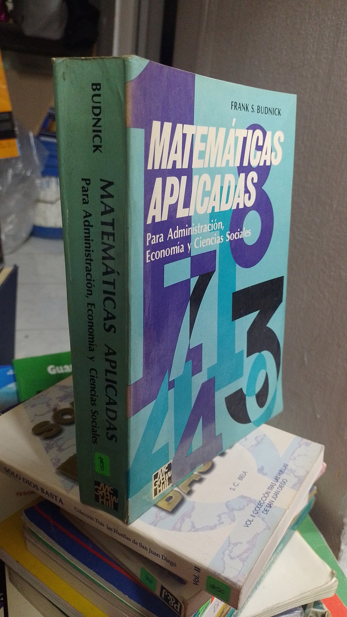 MATEMATICAS APLICADAS PARA ADMINISTRACION ECONOMIA Y CIENCIAS SOCIALES POE FRANK BUDNICK USADO MAYEMATICAS JUAREZ 507