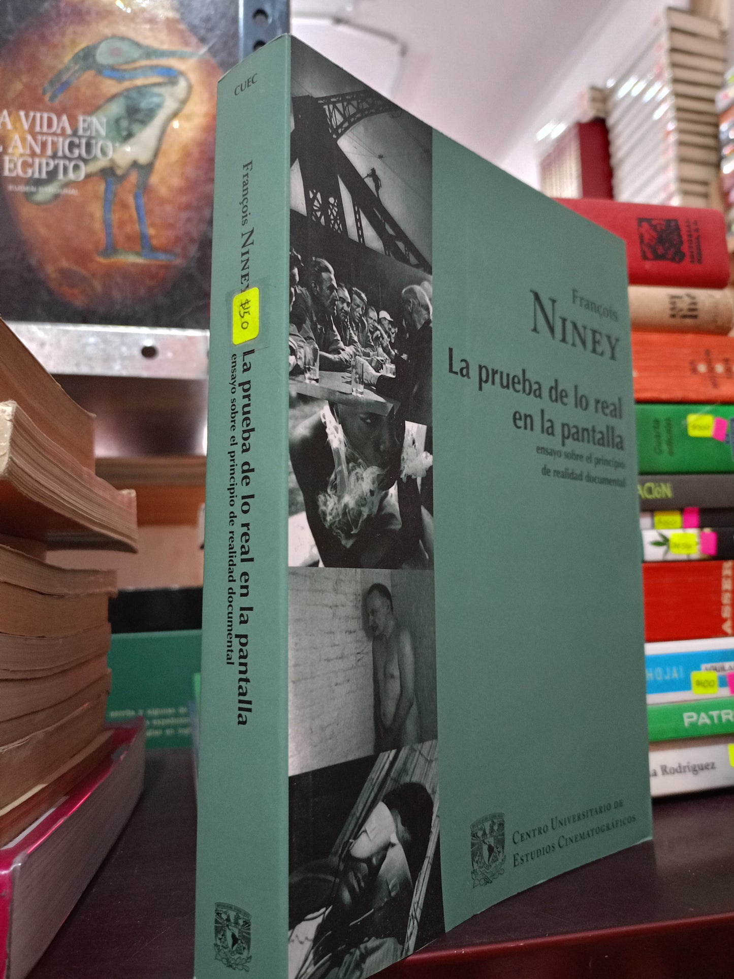 LA PRUEBA DE LO REAL EN LA PANTALLA ENSAYO SOBRE EL PRINCIPIO DE REALIDAD DOCUMENTAL POR FRANCOIS NINEY USADO HISTORIA LITERARIO 305