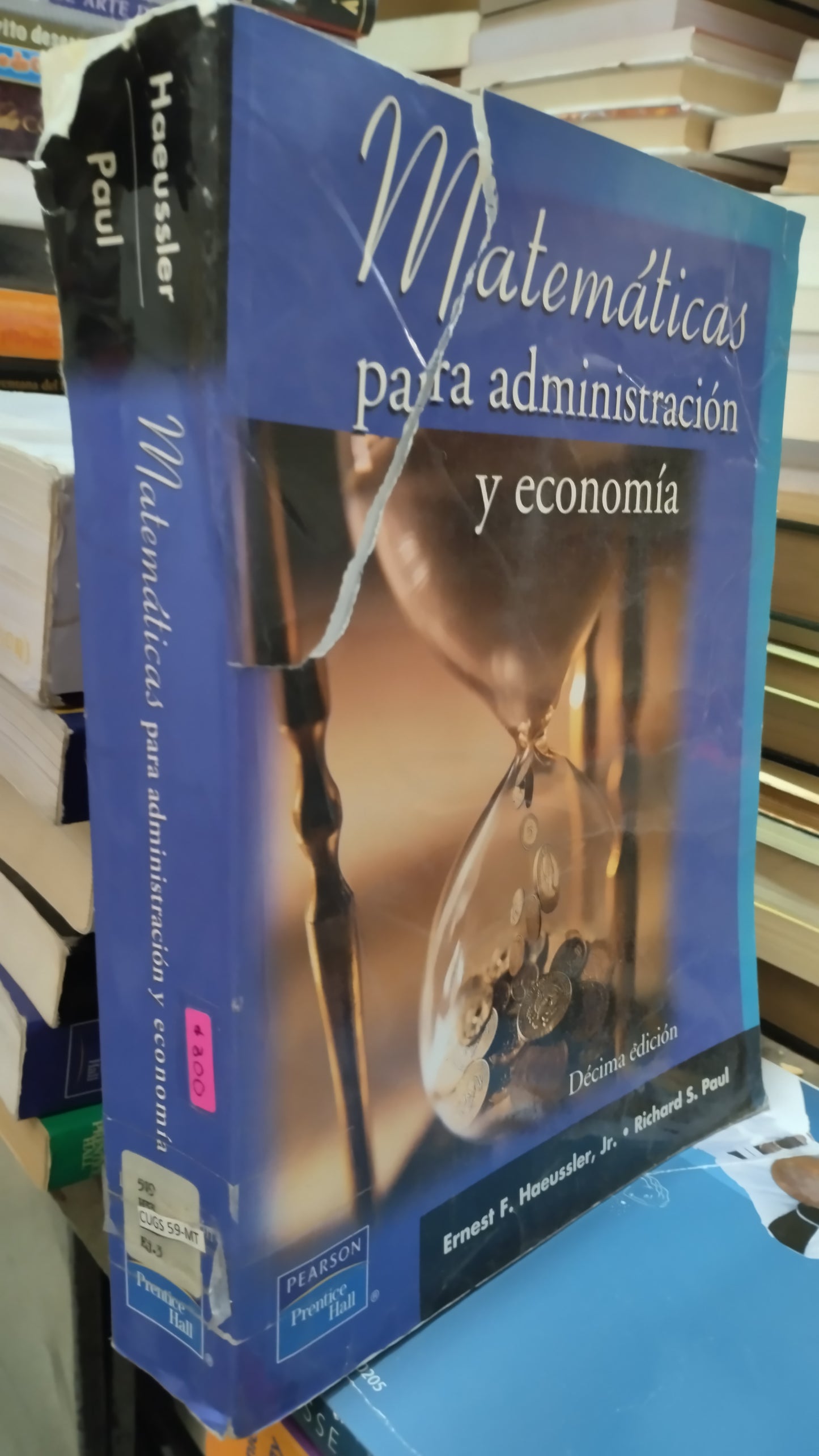 MATEMATICAS PARA ADMINISTRACION Y ECONOMIA POR ERNEST F HAEUSSLER LIBRO USADO MATEMATICAS ALDAMA