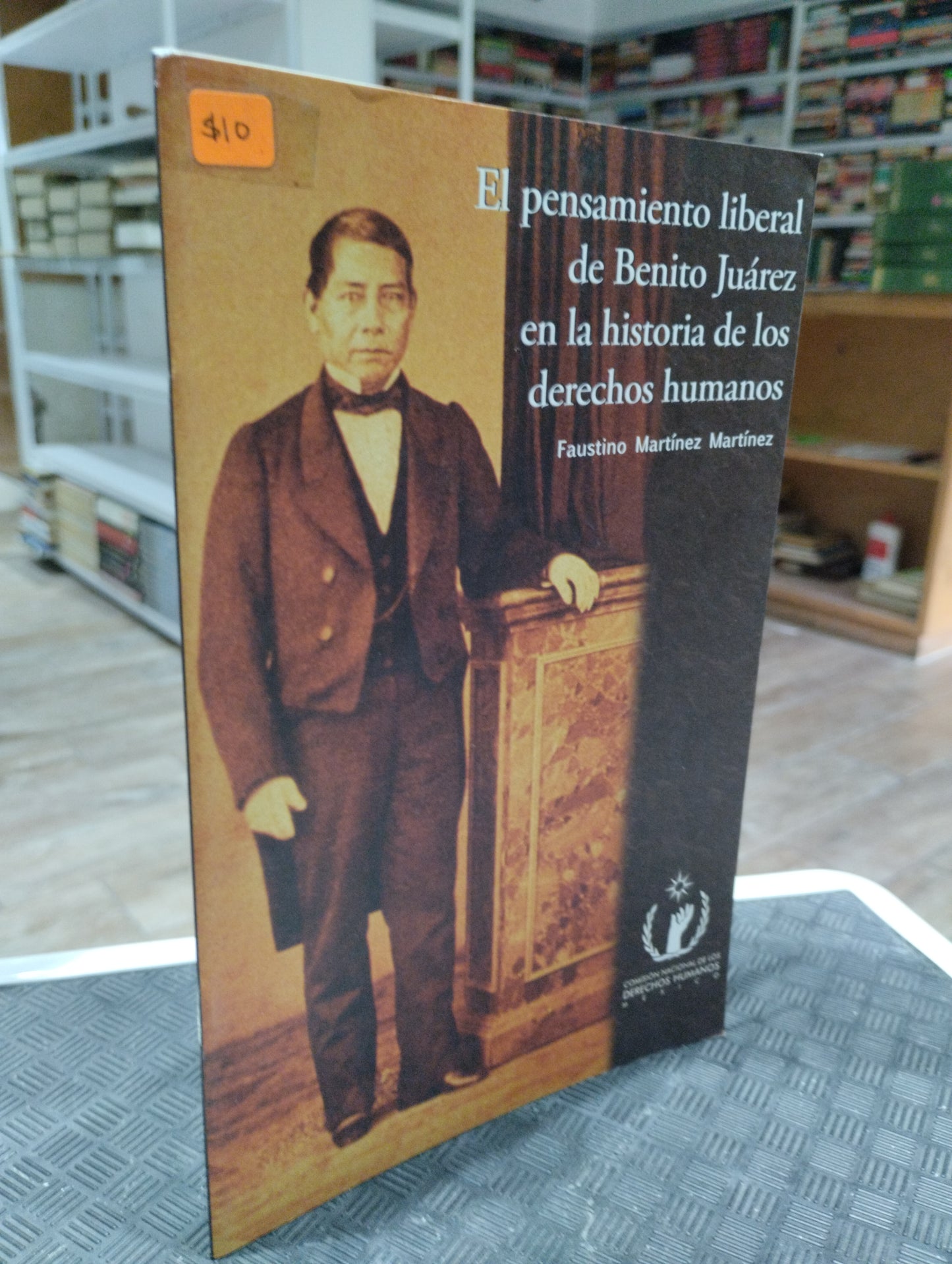 EL PENSAMIENTO LIBERAL DE BENITO JUAREZ EN LA HISTORIA DE LOS DERECHOS HUMANOS POR FAUSTO MARTINEZ MARTINEZ USADO HISTORIA JUAREZ 515