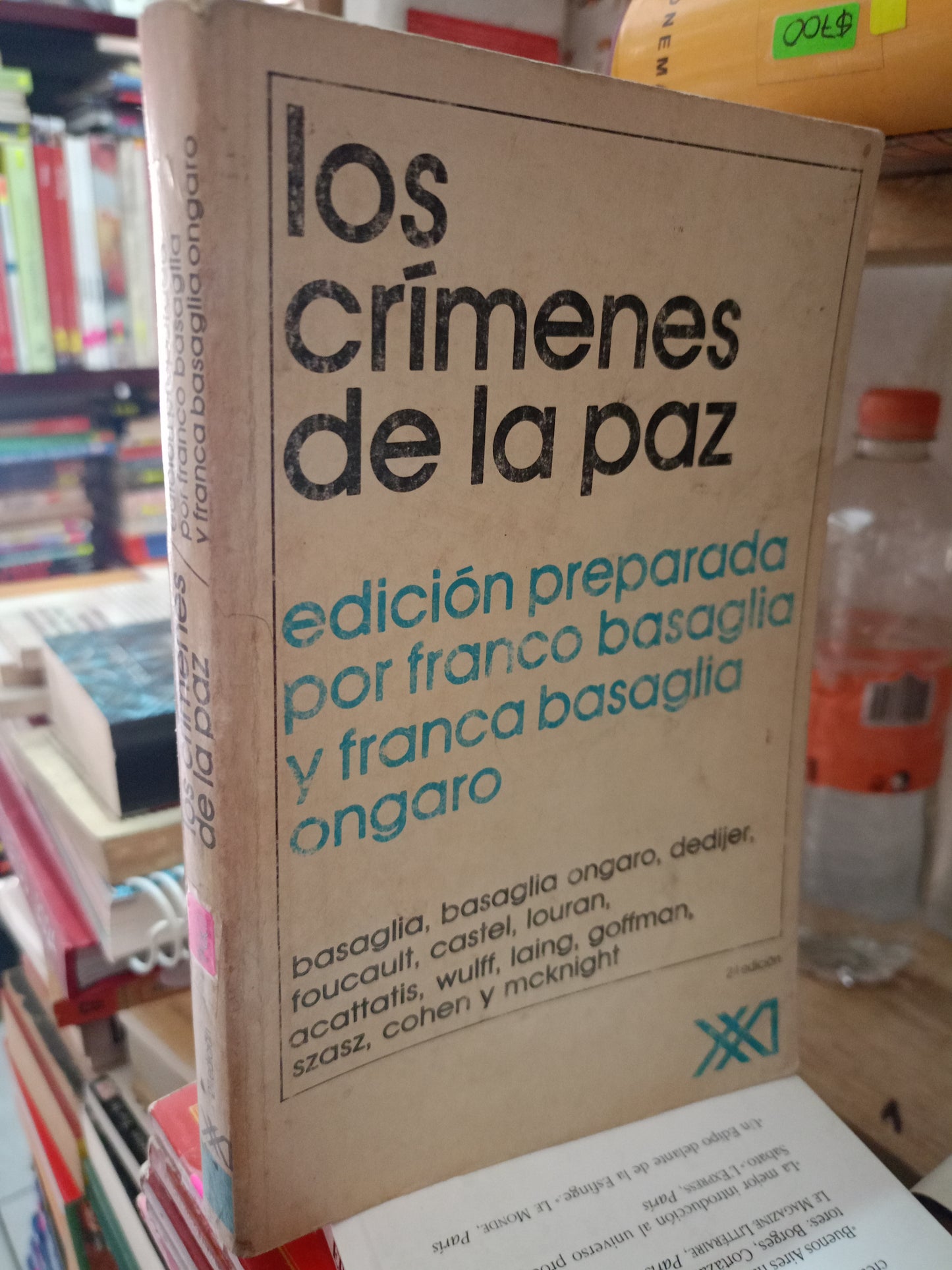 LOS CRIMENES DE LA PAZ EDICION PREPARADA POR FRANCO BASAGLIA Y FRANCA BASAGLIA ONGARO USADO PSIC LITERARIO 305