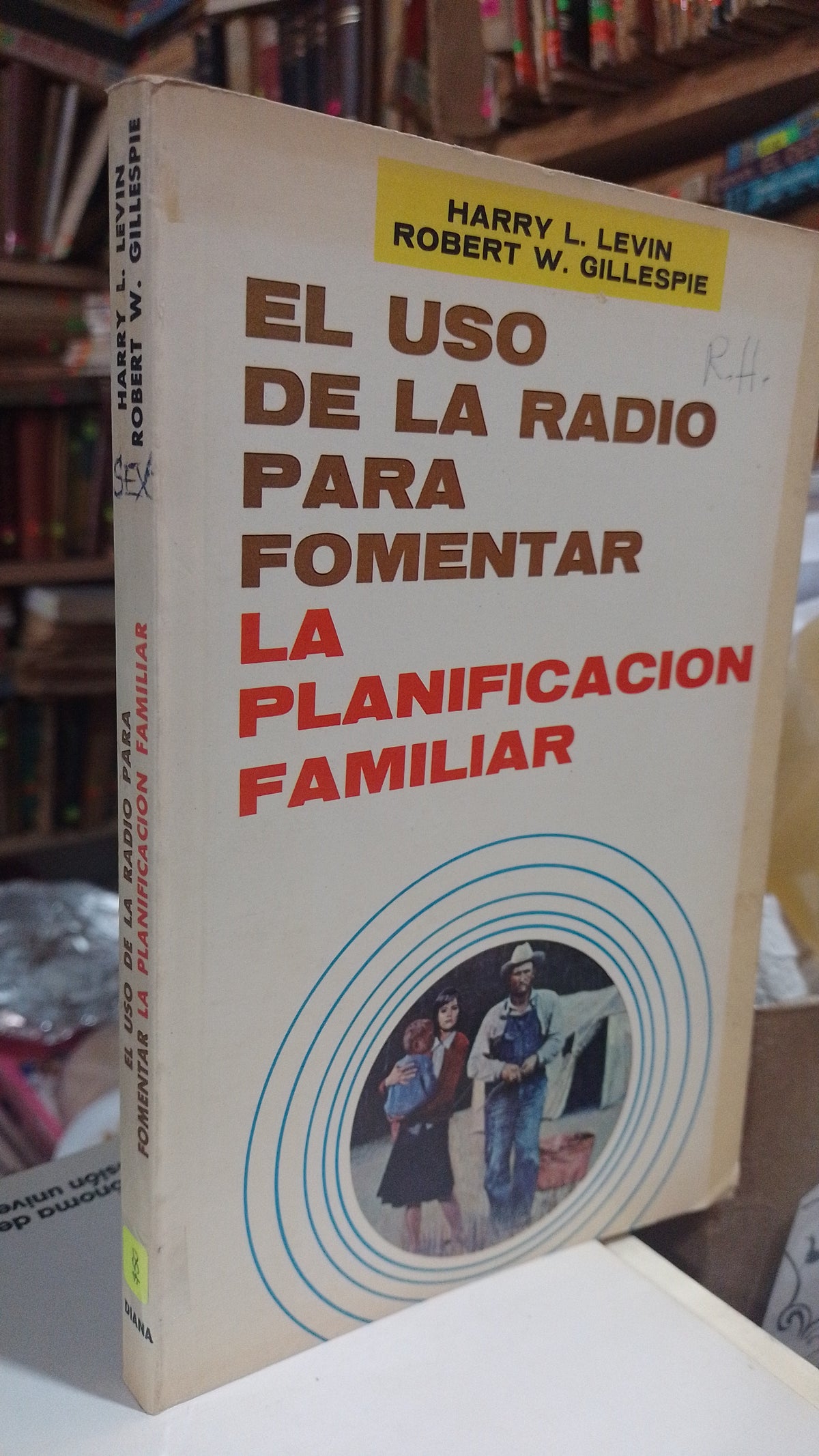EL USO DE LA RADIO PARA FOMENTAR LA PLANIFICACION HARRY LEVIN ROBERT GUILLSPIE USADO SOCIOLOGIA ALDAMA
