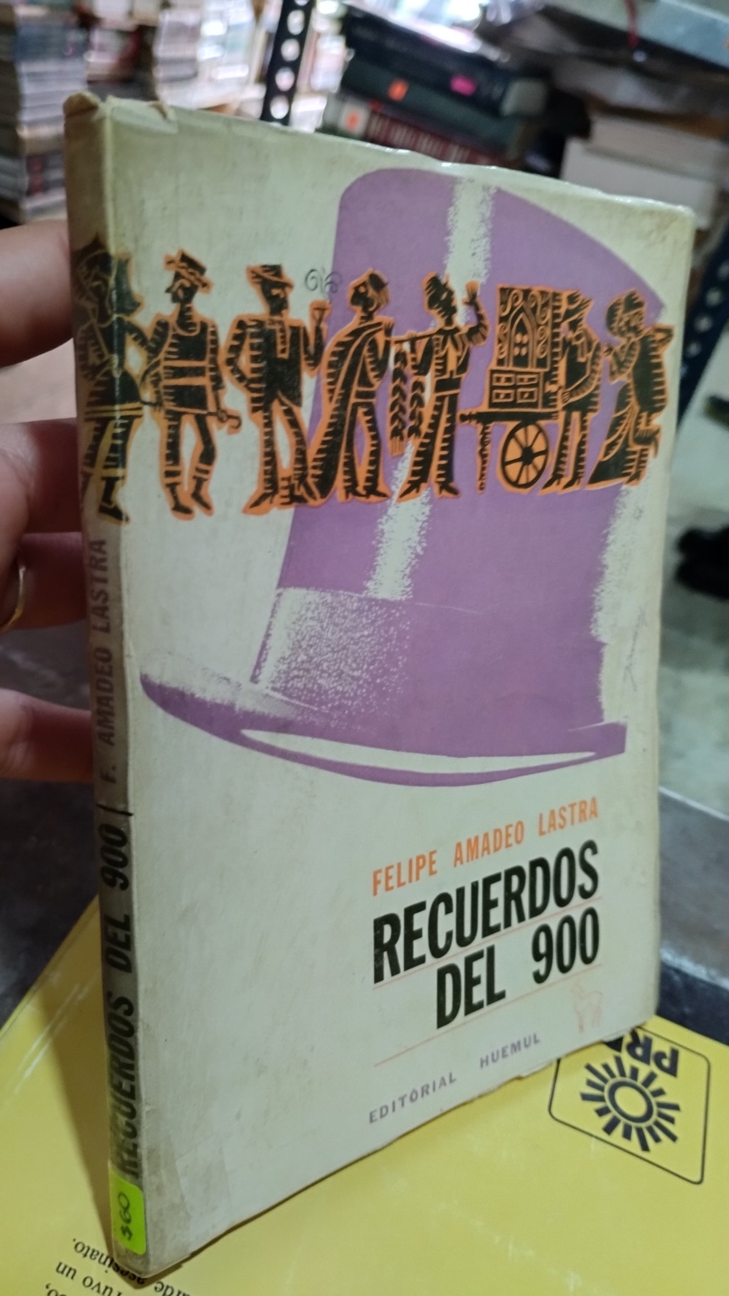 RECUERDOS DEL 900 POR FELIPE AMADEO LASTRA LIBRO USADO NOVELAS ALDAMA