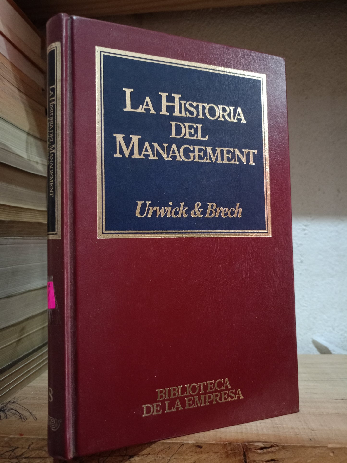LA HISTORIA DE MANAGEMENT POR URWICK Y BRECH USADO ADMIN LITERARIO 305