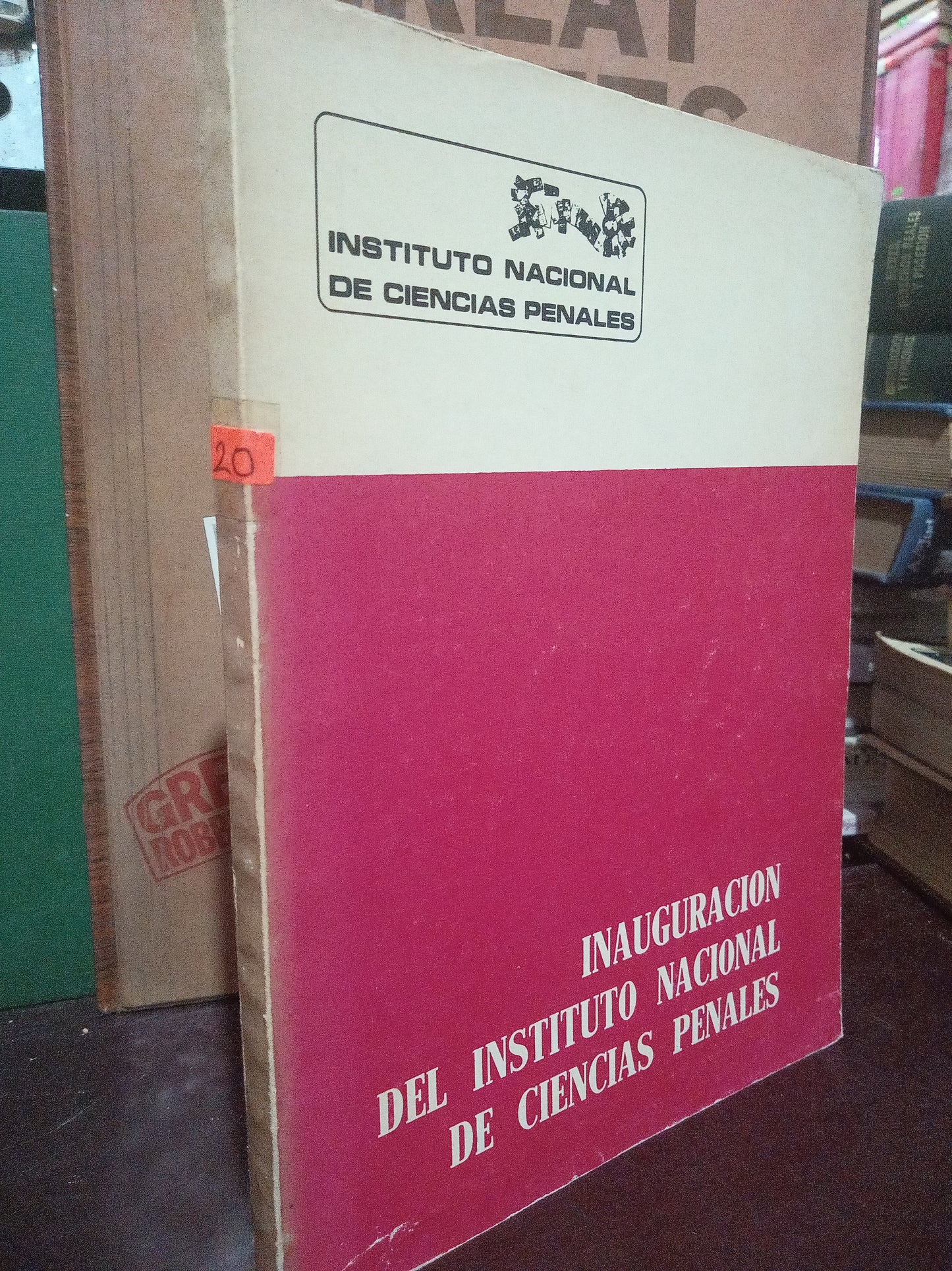 INAUGURACIÓN DEL INSTITUTO NACIONAL DE CIENCIAS PENALES USADO DERECHO LITERARIO 305