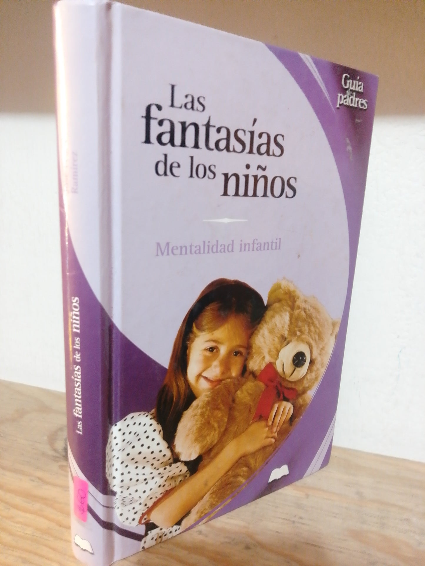 LAS FANTASIAS DE LOS NIÑOS MENTALIDAD INFANTIL USADO PSICOLOGIA JUAREZ