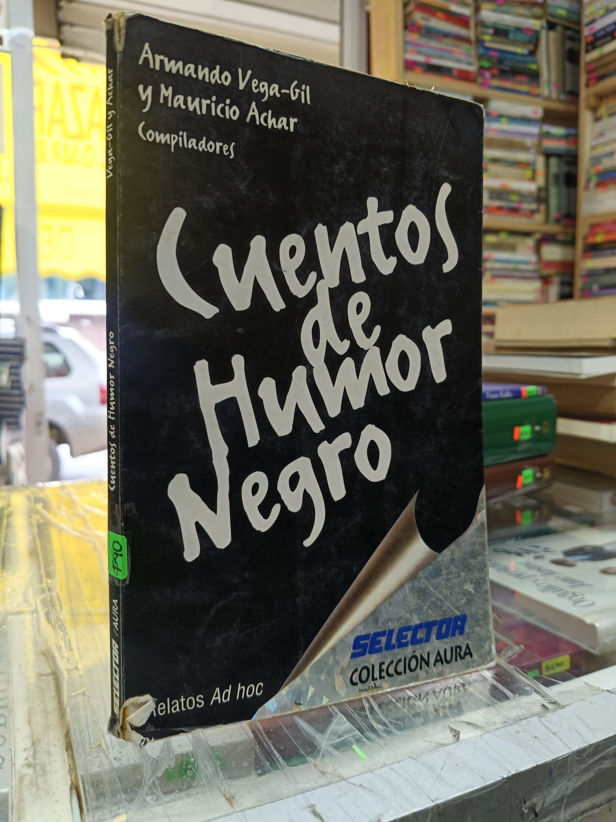 CUENTOS DE HUMOR NEGRO POR ARMANDO VEGA GIL Y MAURICIO ACHAR USADO NOVELA JUAREZ 507
