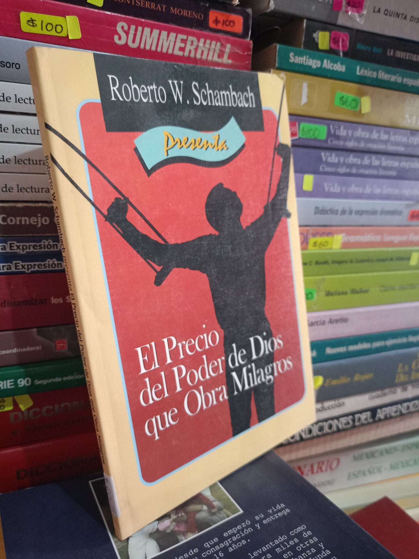 EL PRECIO DEL PODER DE DIOS QUE OBRA MILAGROS POR ROBERT W. SCHAMBACH USADO RELIGIÓN LITERARIO 305