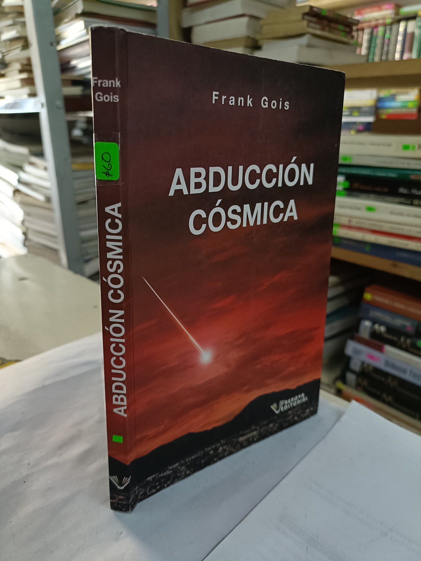 ABDUCCION COSMICA POR FRANK GOIS USADO ESOTERISMO LITERARIO 207