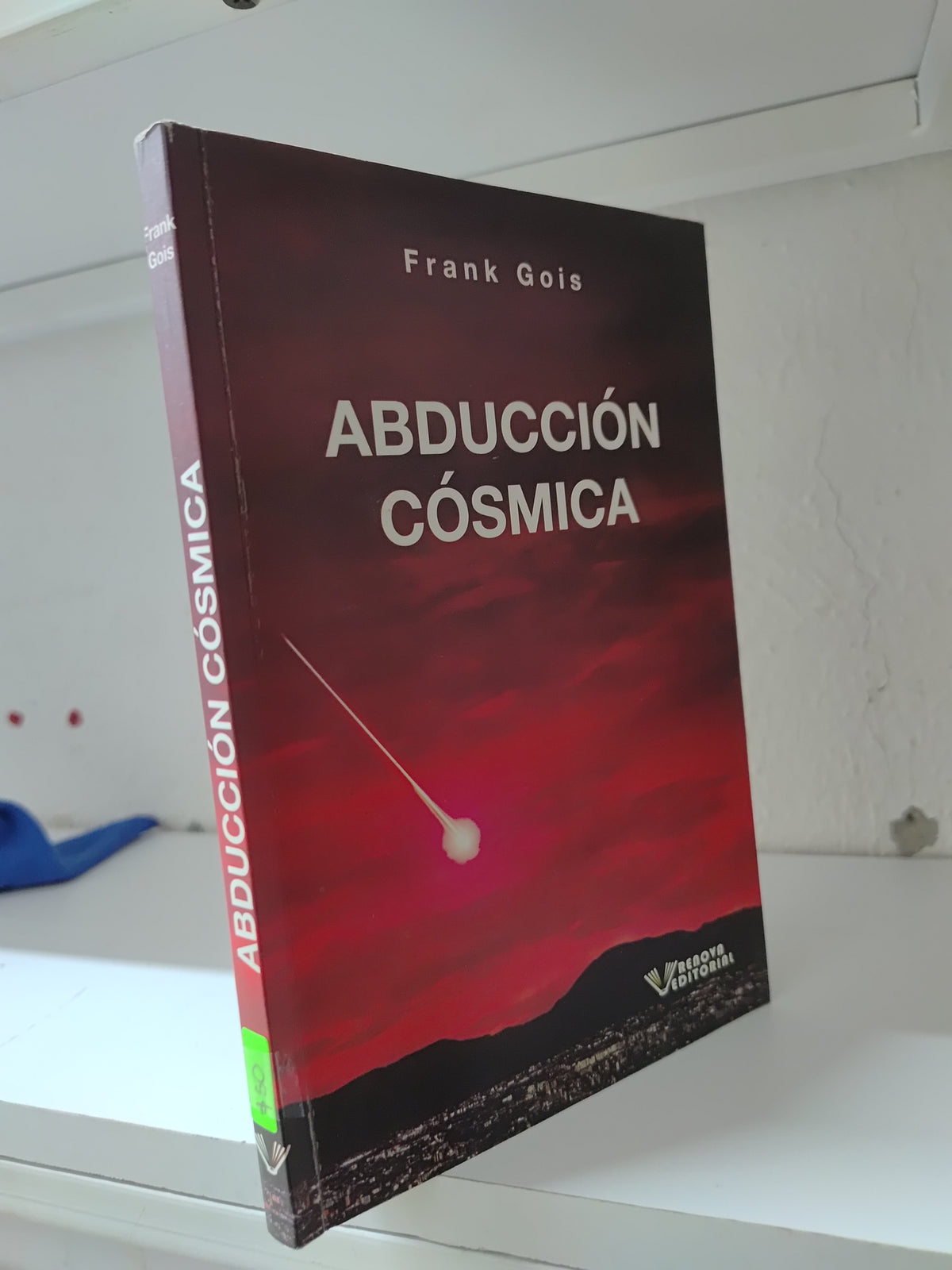 ABDUCCION COSMICA POR FRANK GOIS USADO NOVELAS JUAREZ 515