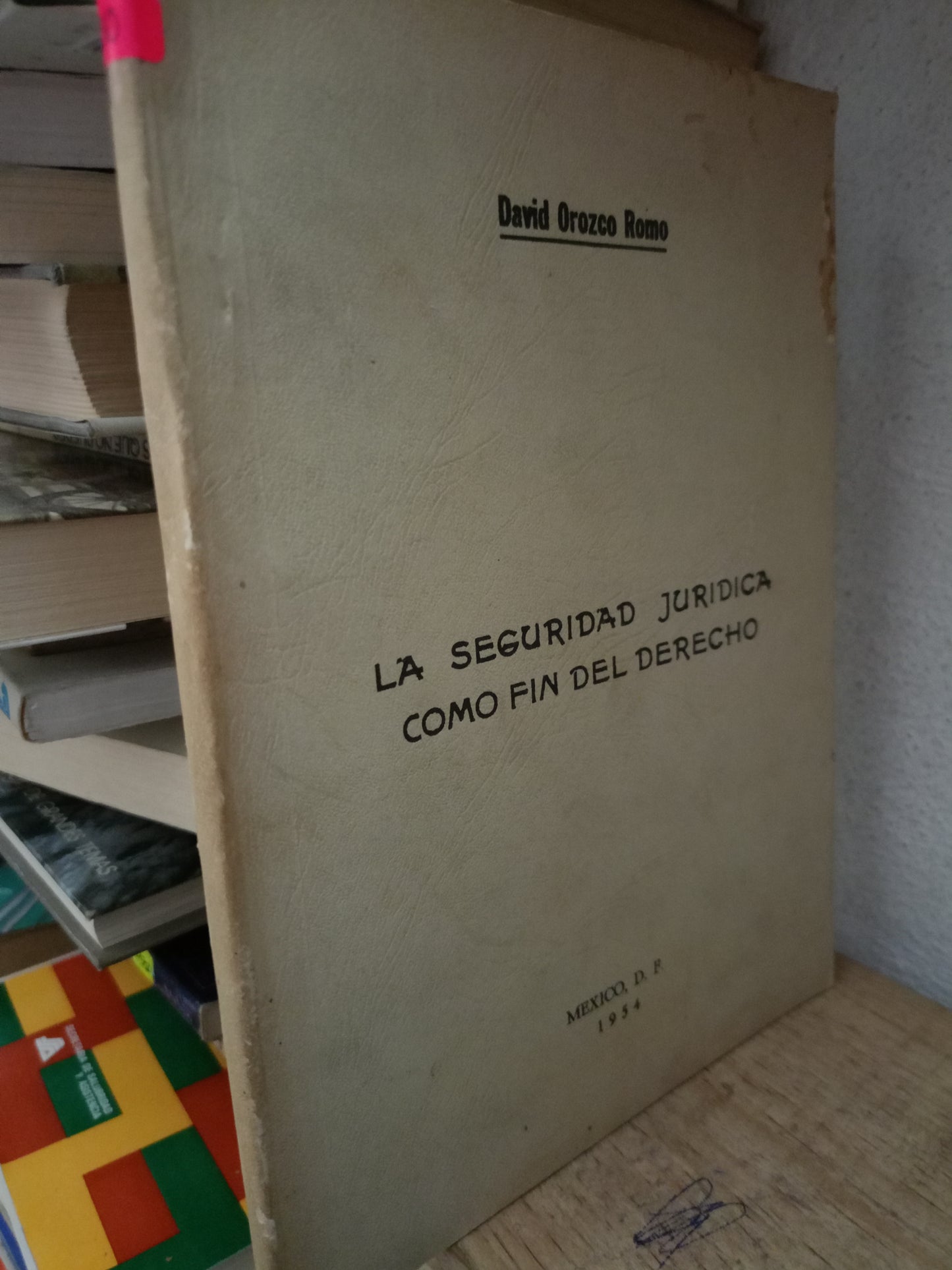 LA SEGURIDAD JURÍDICA COMO FIN DEL DERECHO POR DAVID OROZCO ROMO USADO DERECHO LITERARIO 305