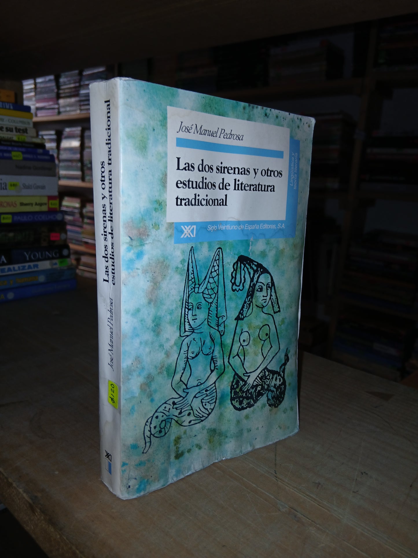 LAS DOS SIRENAS Y OTROS ESTUDIOS DE LITERATURA TRADICIONAL POR JOSÉ MANUEL PEDROSA USADO NOVELA LITERARIO 207