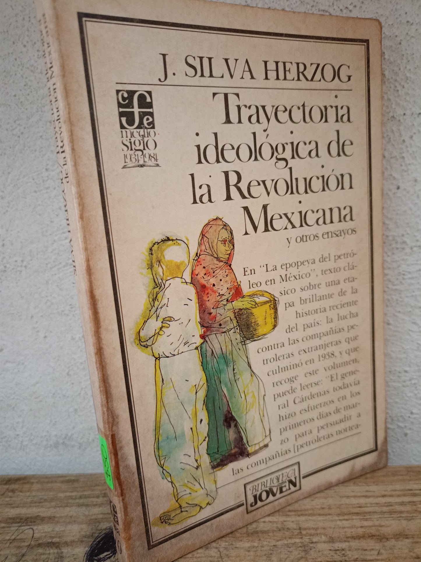 TRAYECTORIA IDEOLOGICA DE LA REVOLUCIÓN MEXICANA J. SILVA HERZOG USADO HISTORIA LITERARIO 305