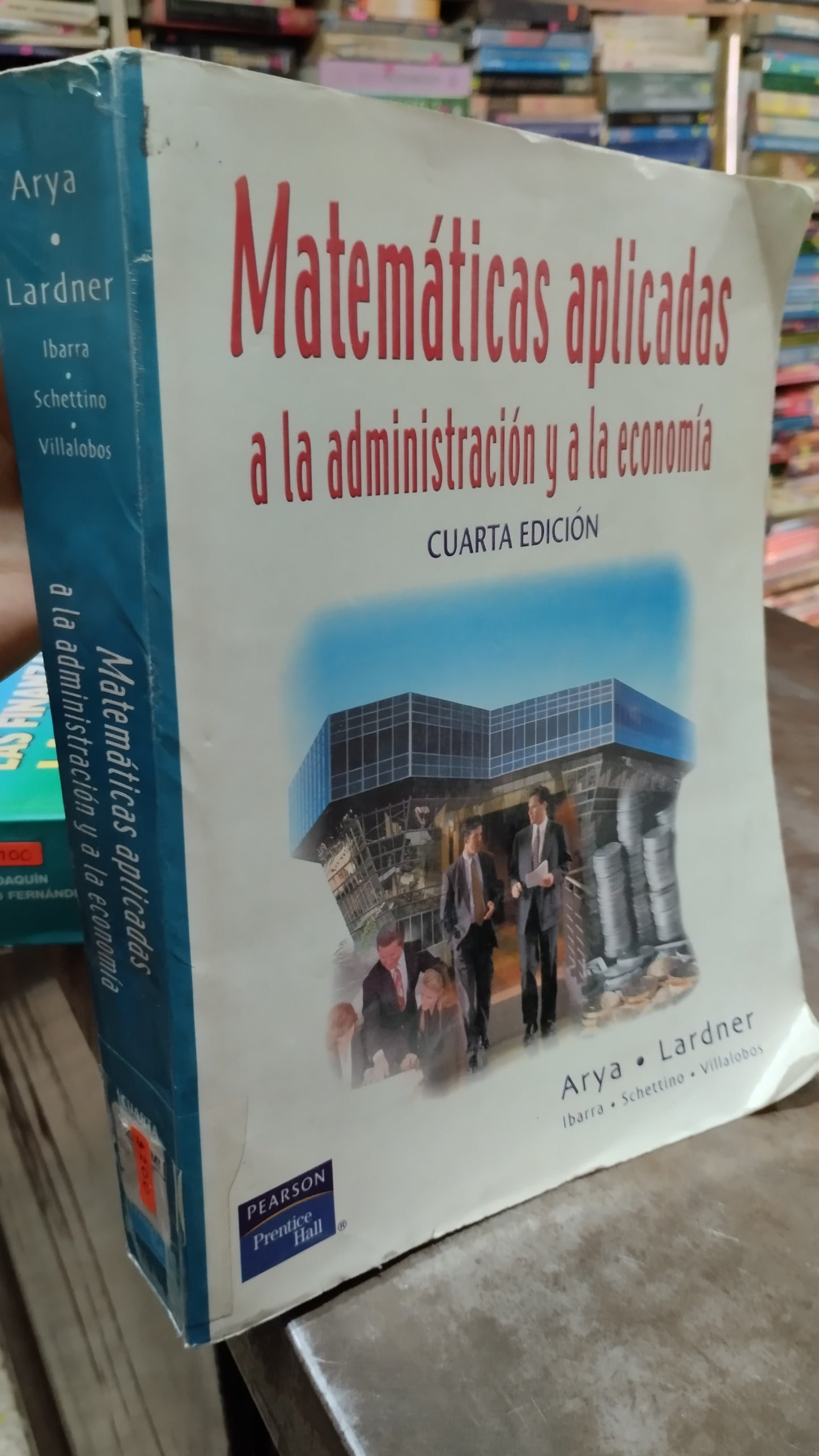 MATEMATICAS APLICADAS A LA ADMINISTRACION Y A LA ECONOMIA POR ARYA LARDNER LIBRO USADO ADMINISTRACION ALDAMA