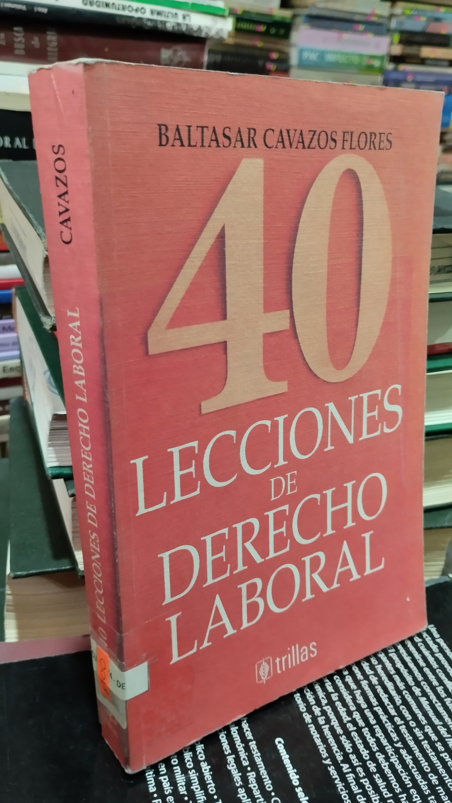 40 LECCIONES DE DERECHO LABORAL POR BALTASAR CAVAZOS FLORES LIBRO USADO DERECHO ALDAMA