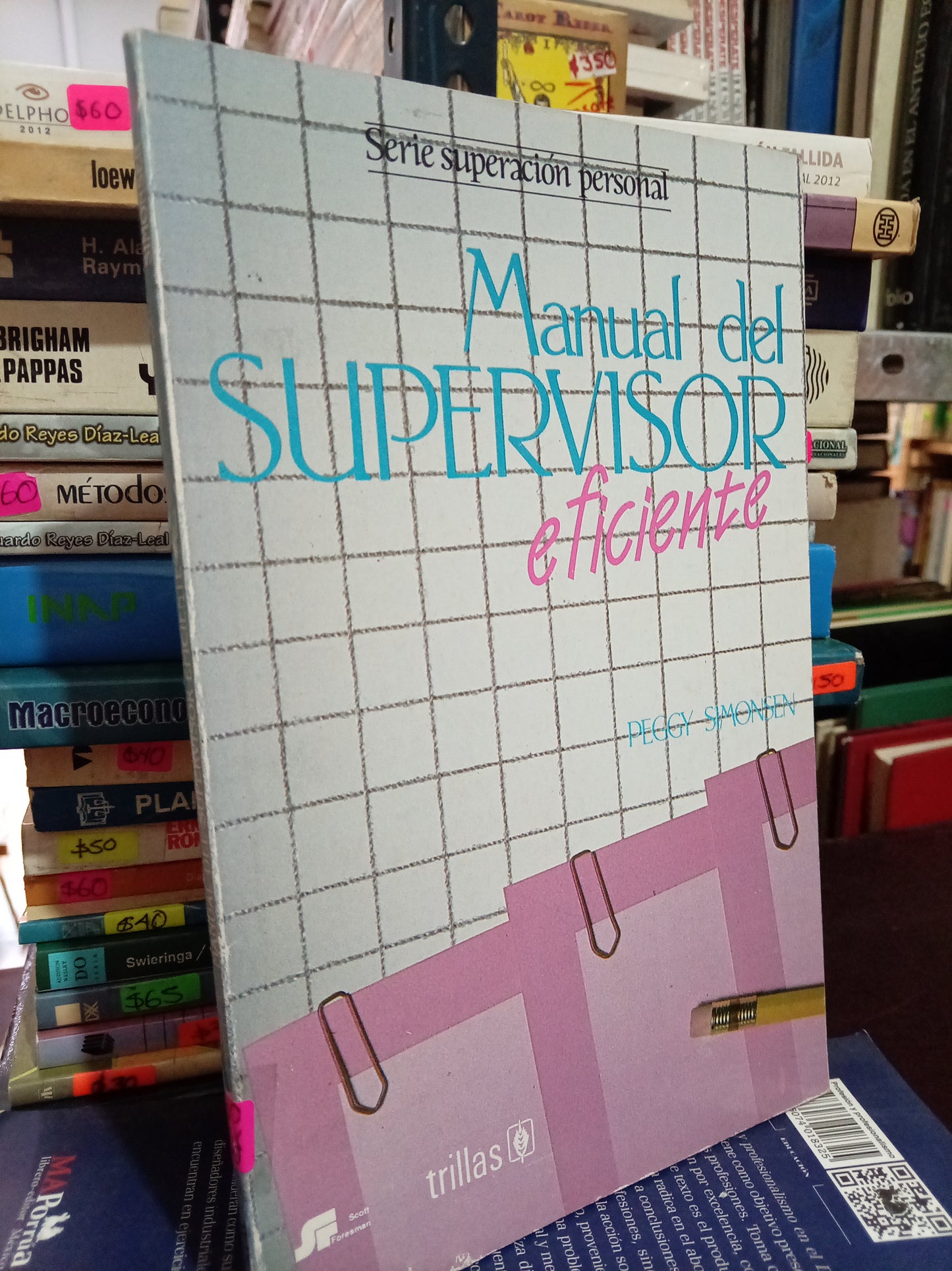 MANUAL DEL SUPERVISOR EFICIENTE POR PEGGY SMONSEN USADO ADMINISTRACION LITERARIO 305