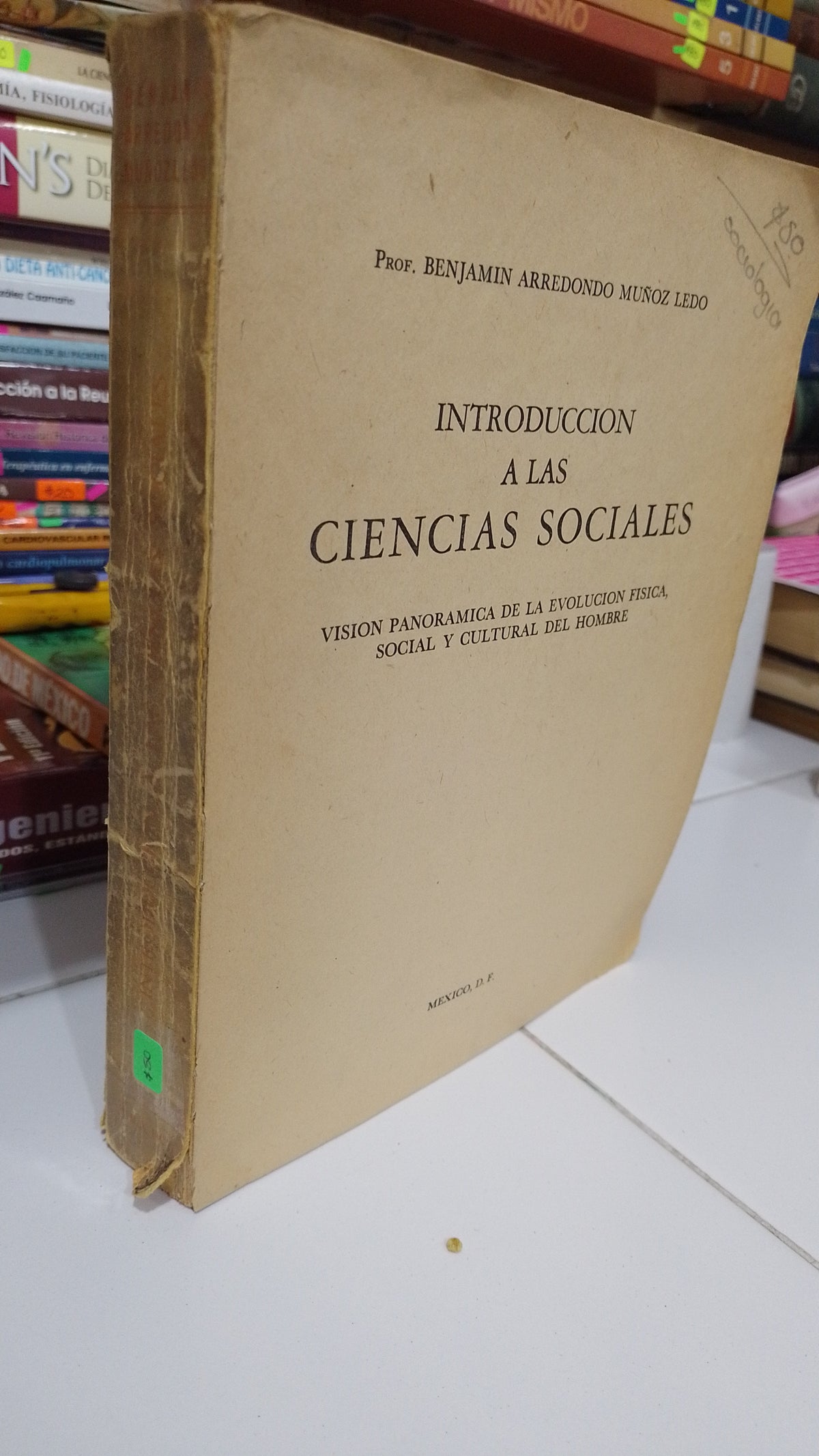 INTRODUCCION A LAS CIENCIAS SOCIALES POR BENJAMIN ARREDONDO MUÑOZ LEDO USADO SOCIOLOGIA JUAREZ 507