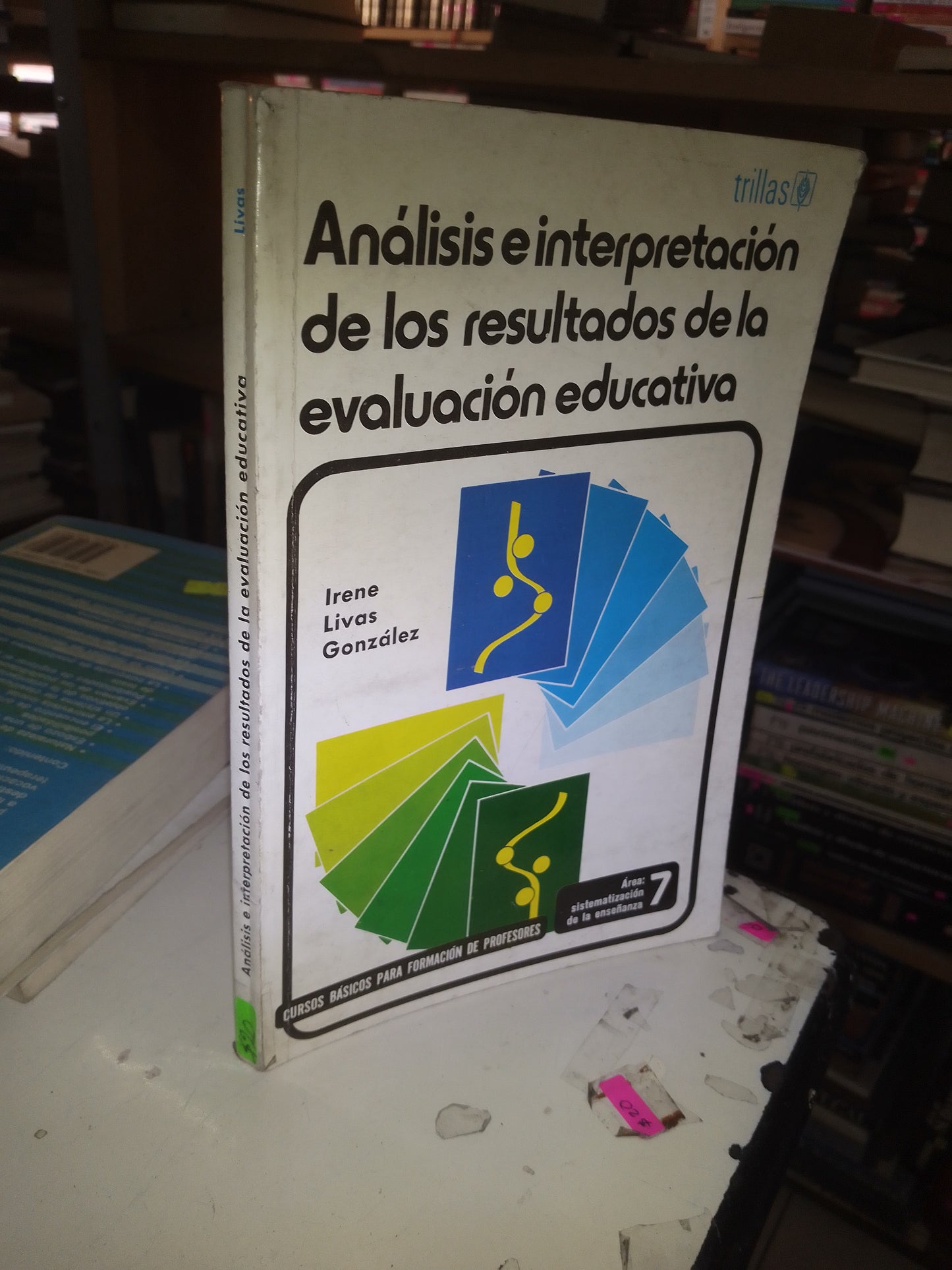 ANÁLISIS E INTERPRETACIÓN DE LOS RESULTADOS DE LA EVALUACIÓN EDUCATIVA POR IRENE LIVAS GONZÁLEZ USADO EDUCACIÓN LITERARIO 207
