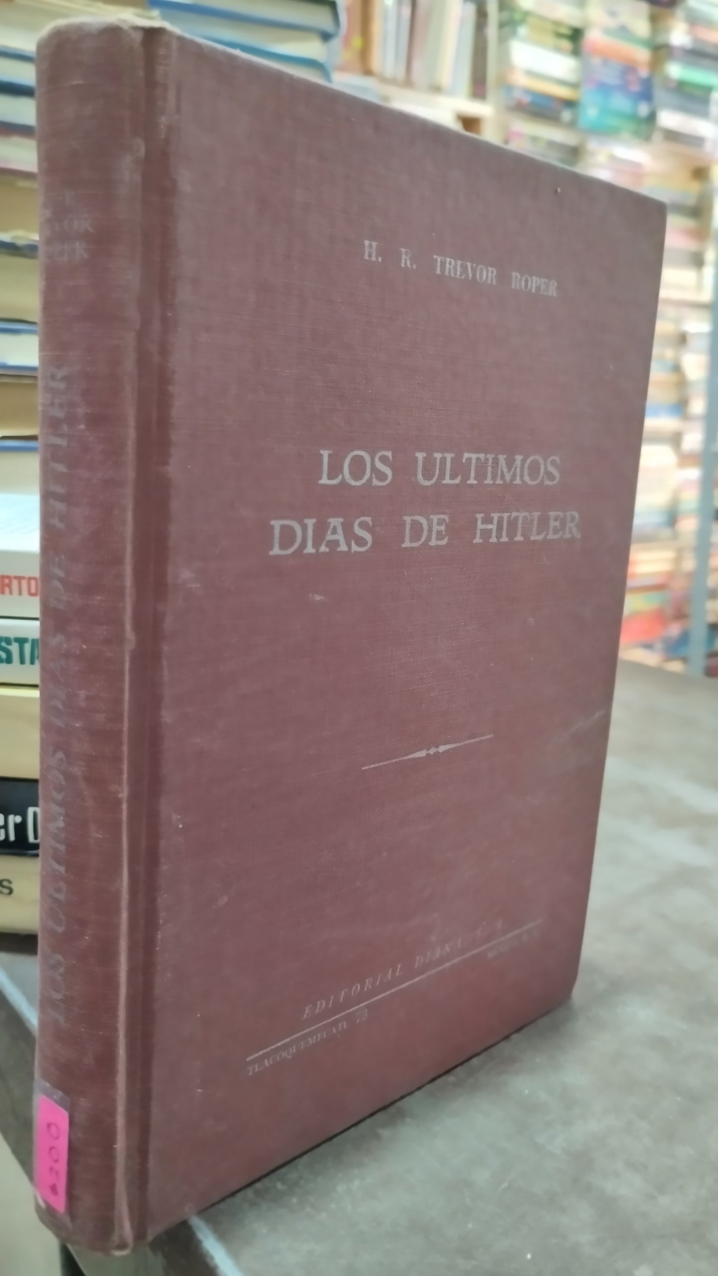 LOS ULTIMOS DIAS DE HITLER POR H R TREVOR ROPER LIBRO USADO HISTORIA ALDAMA