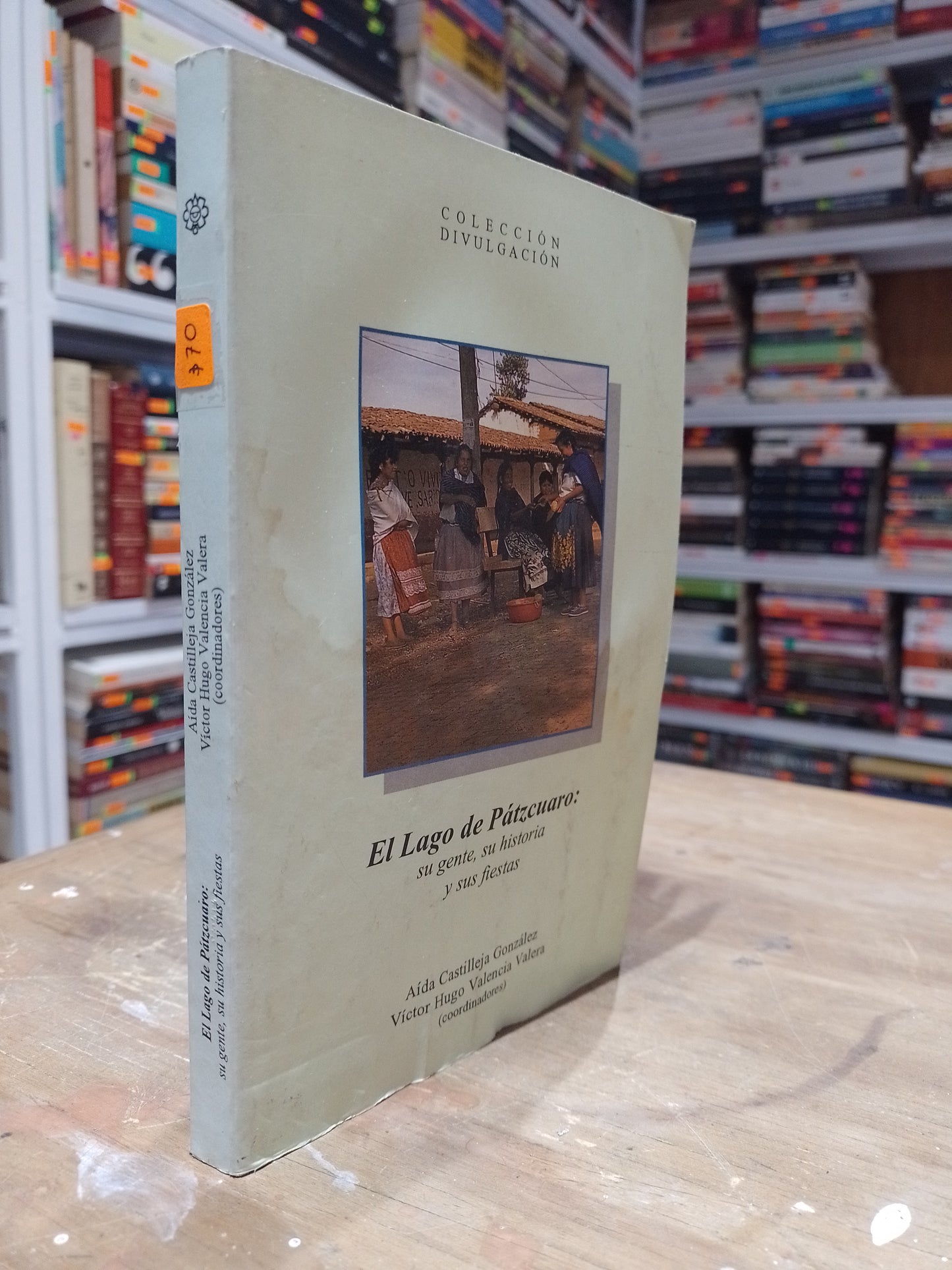 EL LAGO DE PATZCUARO SU GENTE SU HISTORIA Y SUS FIESTAS POR AIDA CASTILLEJA GONZALEZ VICTOR HUGO VALENCIA VALERA USADO HISTORIA JUAREZ 515