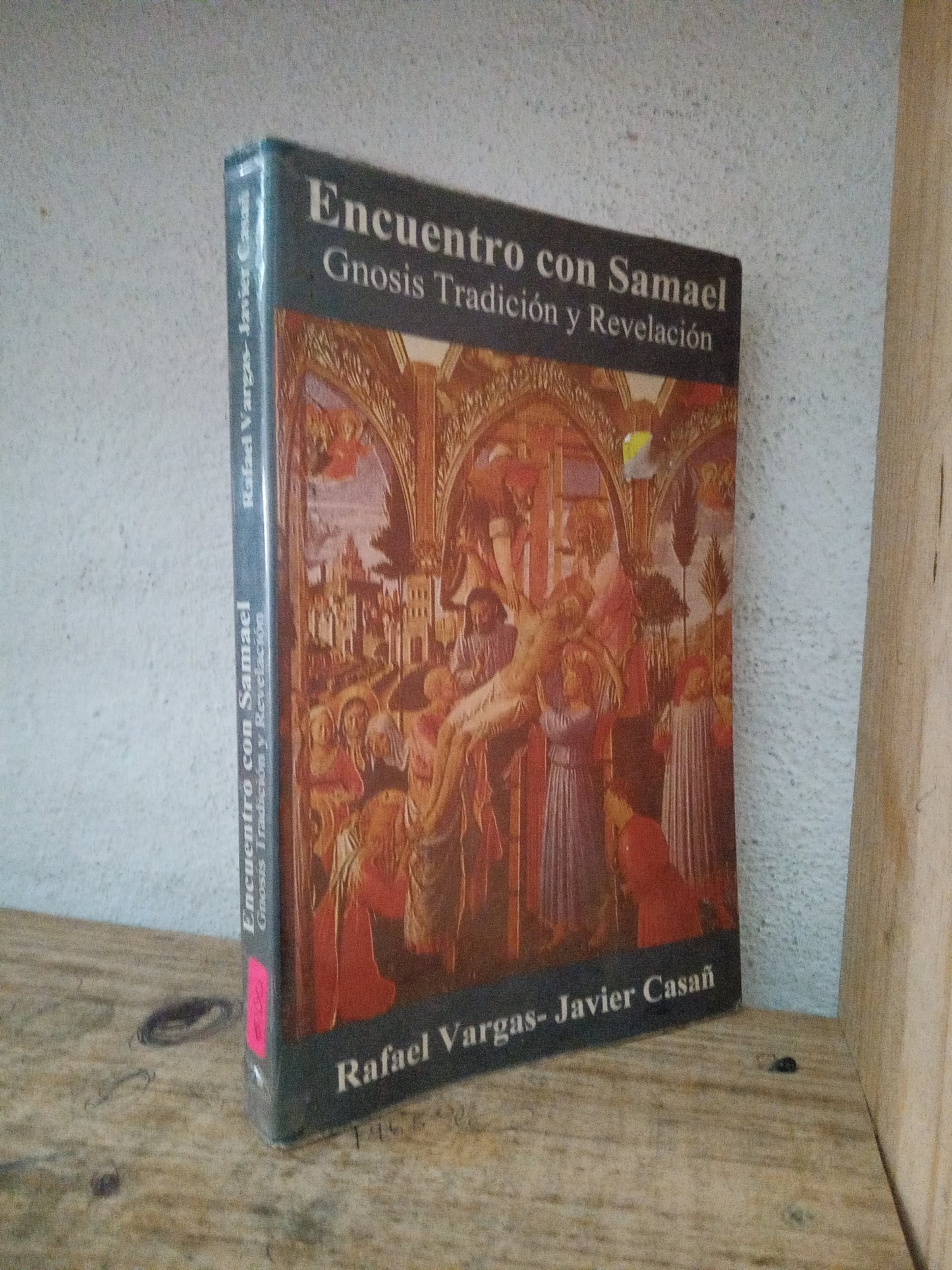 ENCUENTRO CON SAMAEL GNOSIS TRADICIÓN Y REVELACIO RAFAEL VARGAS JAVIER CASAÑ USADO RELIGION LITERARIO 305