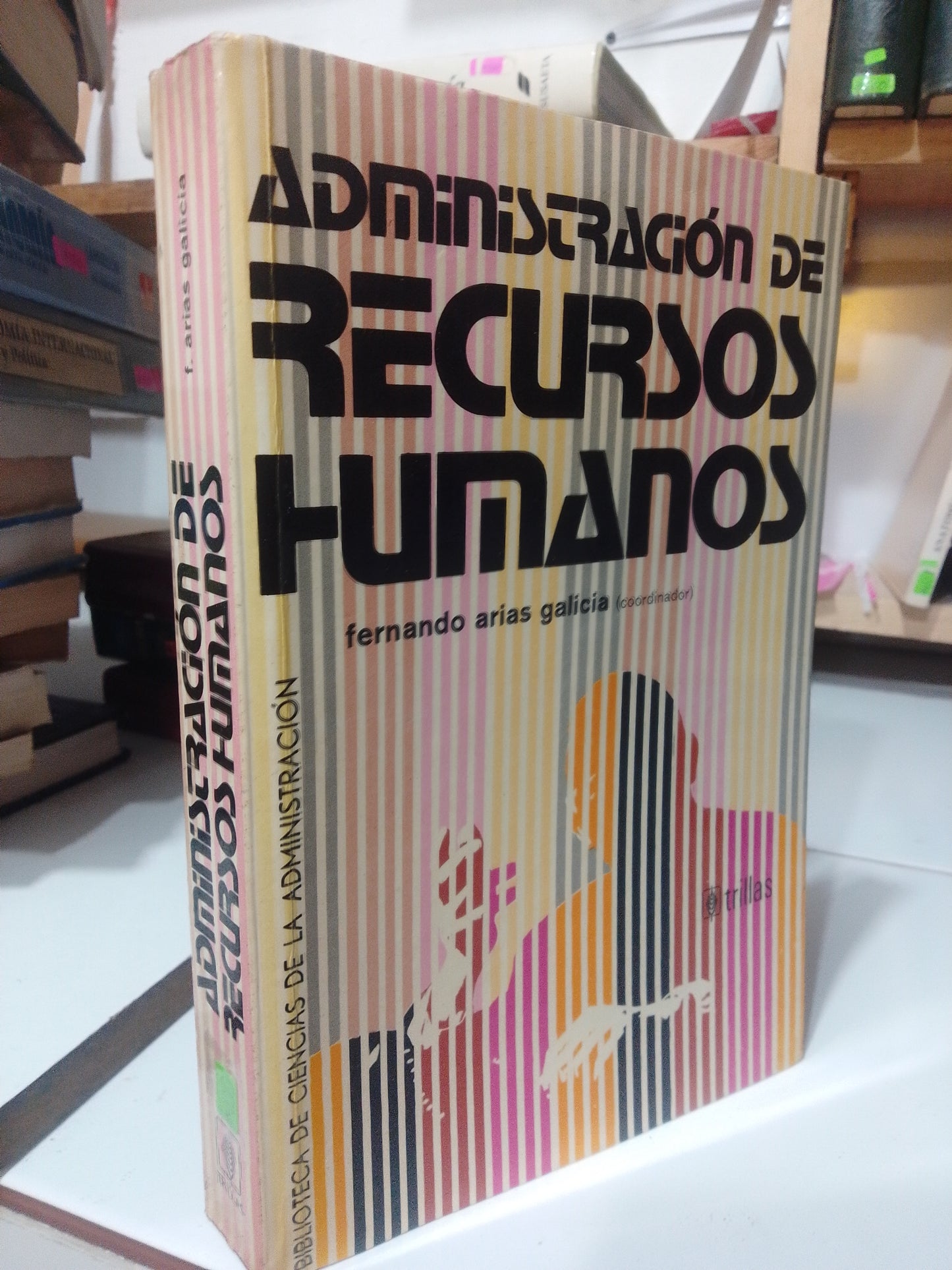 ADMINISTRACION DE RECURSOS HUMANOS POR FERNANDO ARIAS GALICIA USADO ADMINISTRACION JUAREZ