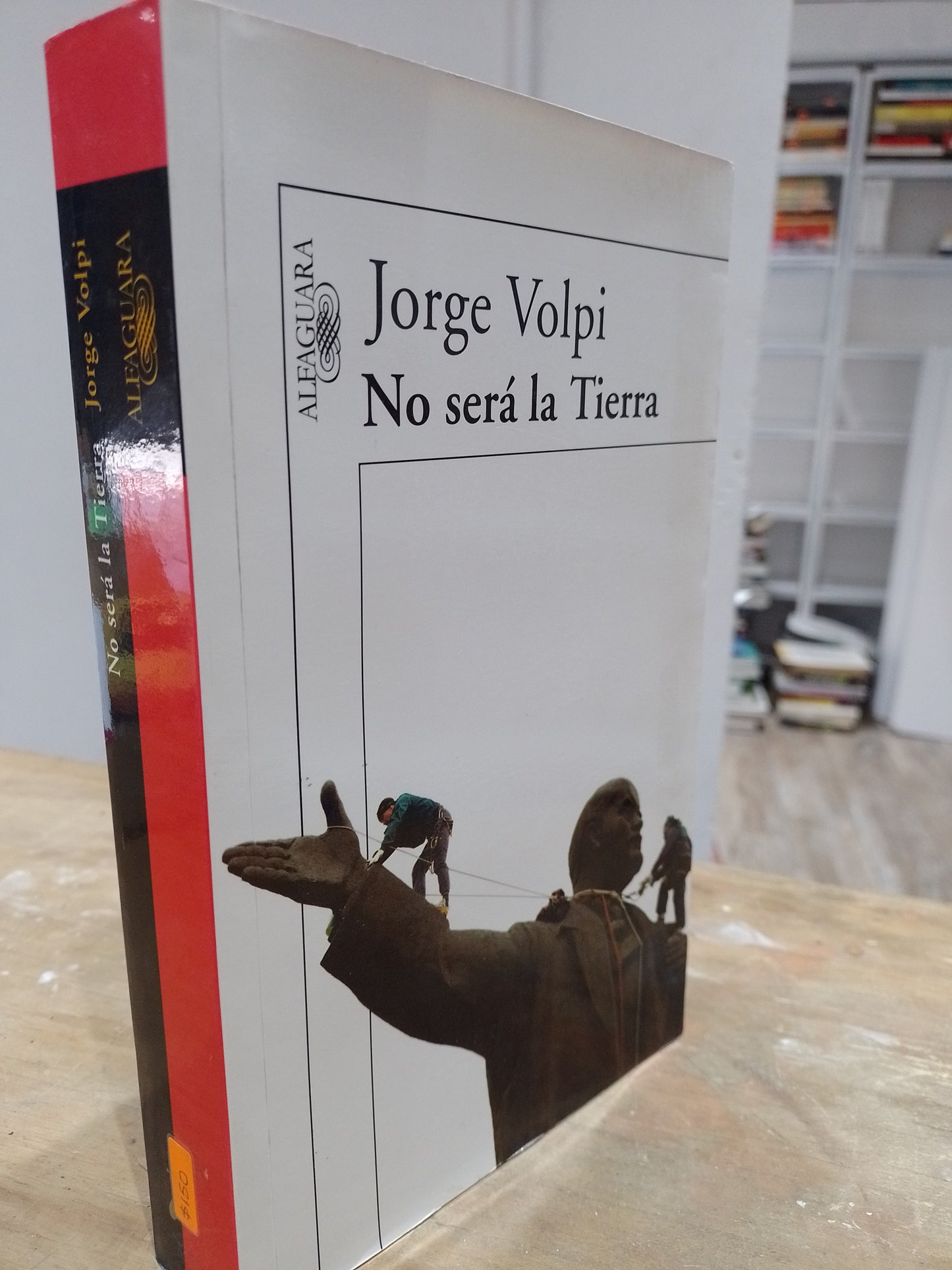 NO SERA LA TIERRA POR JORGE VOLPI USADO NOVELA JUAREZ 515