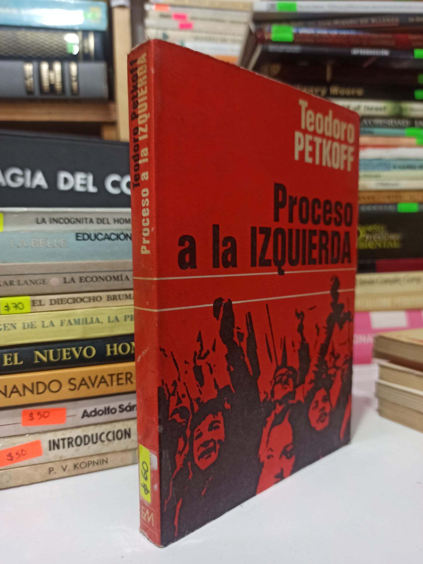 PROCESO A LA IZQUIERDA POR TEODORO PETKOFF USADO SOCIOLOGIA JUÁREZ