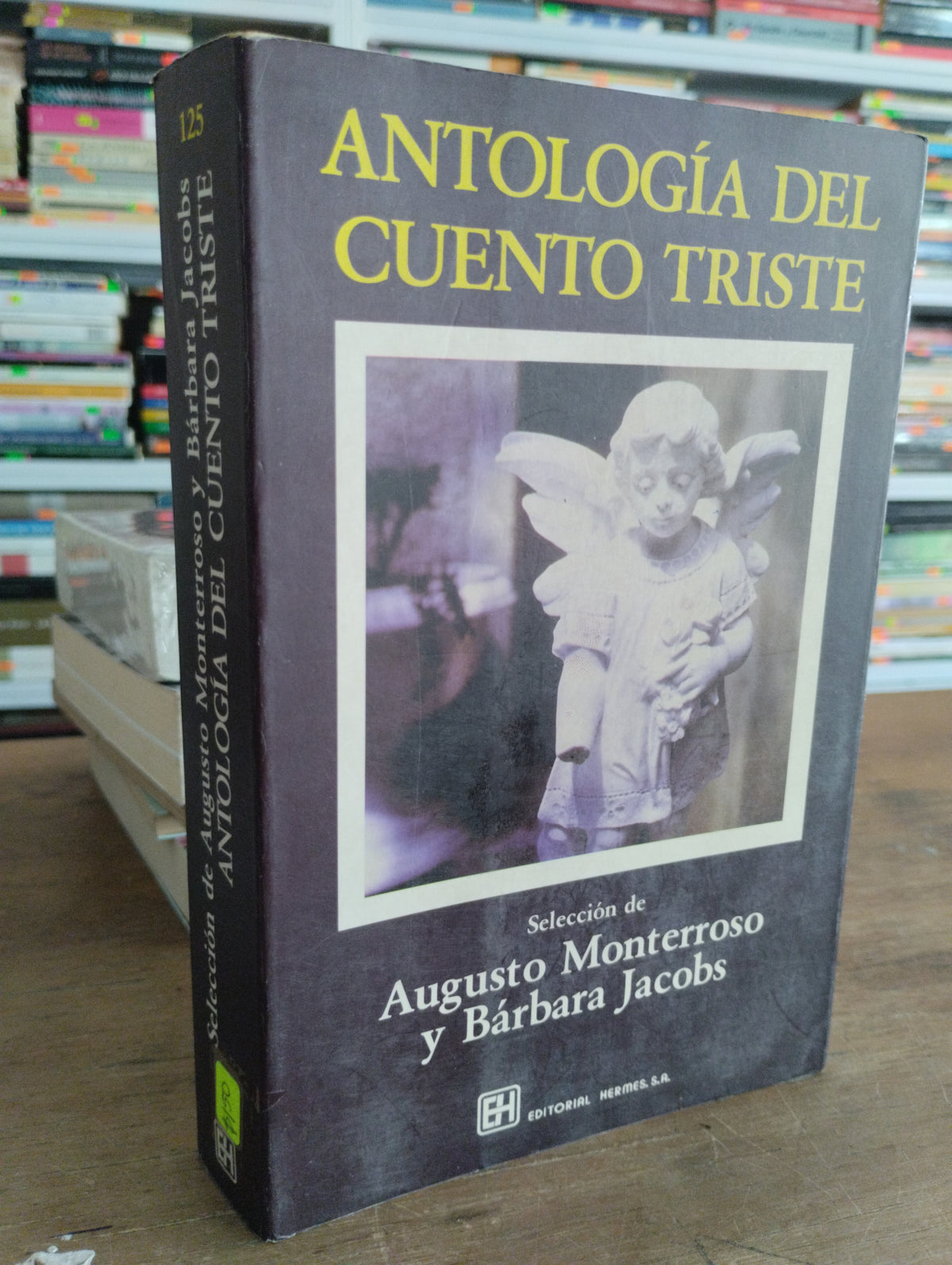 ANTOLOGIA DEL CUENTO TRISTE POR AUGUSTO MONTERROSO USADO NOVELAS JUAREZ 515
