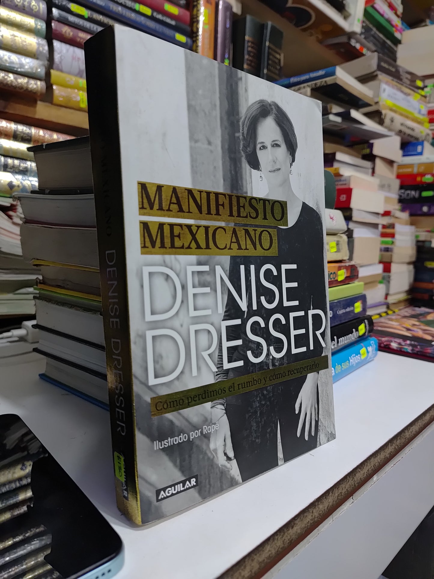 MANIFIESTO MEXICANO POR DENISE DRESSER USADO POLITICA JUAREZ