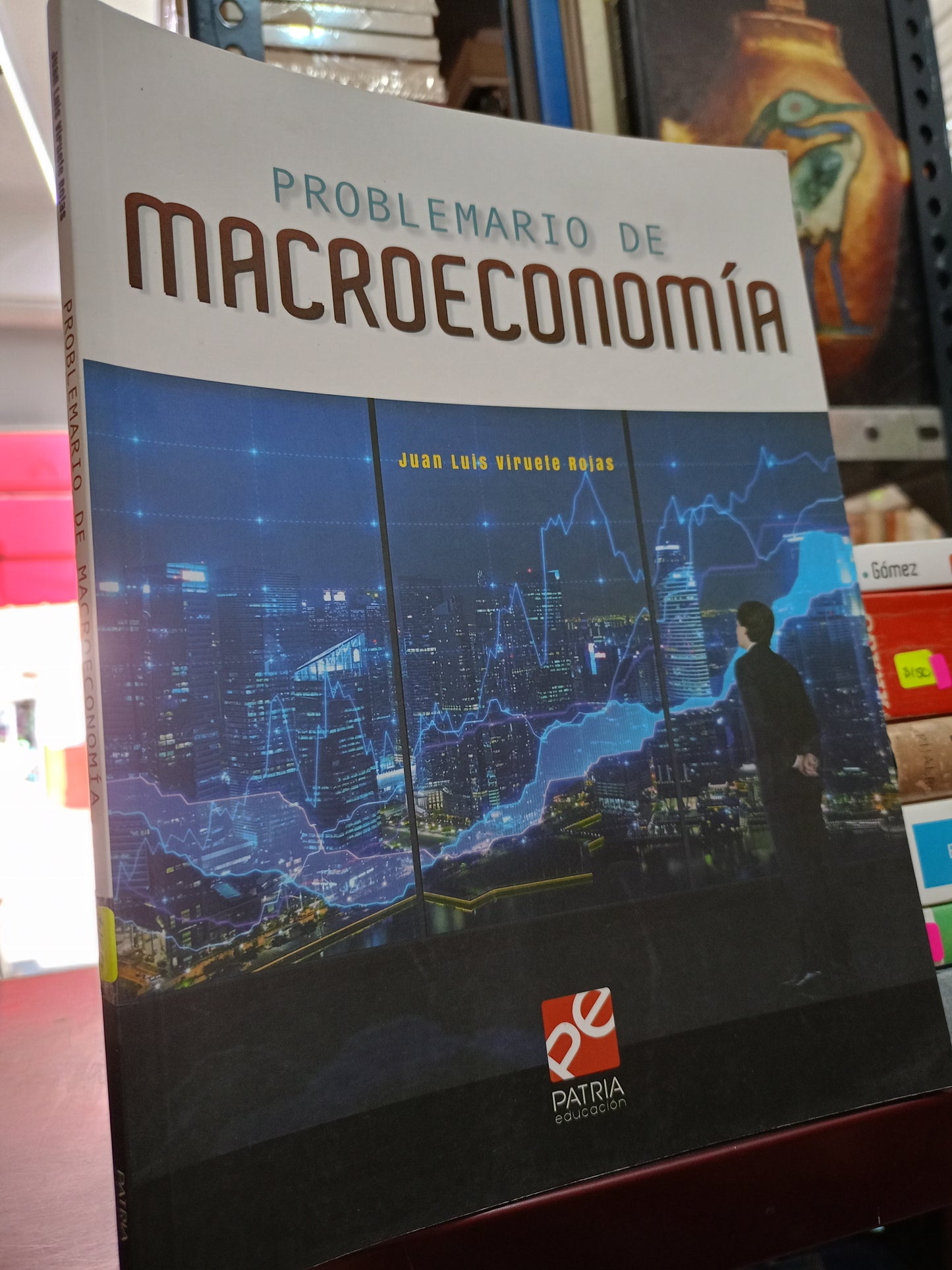 PROBLEMARIO DE MACROECONOMIA POR JUAN LUIS VIRUETE ROJAS USADO ECONOMIA LITERARIO 305