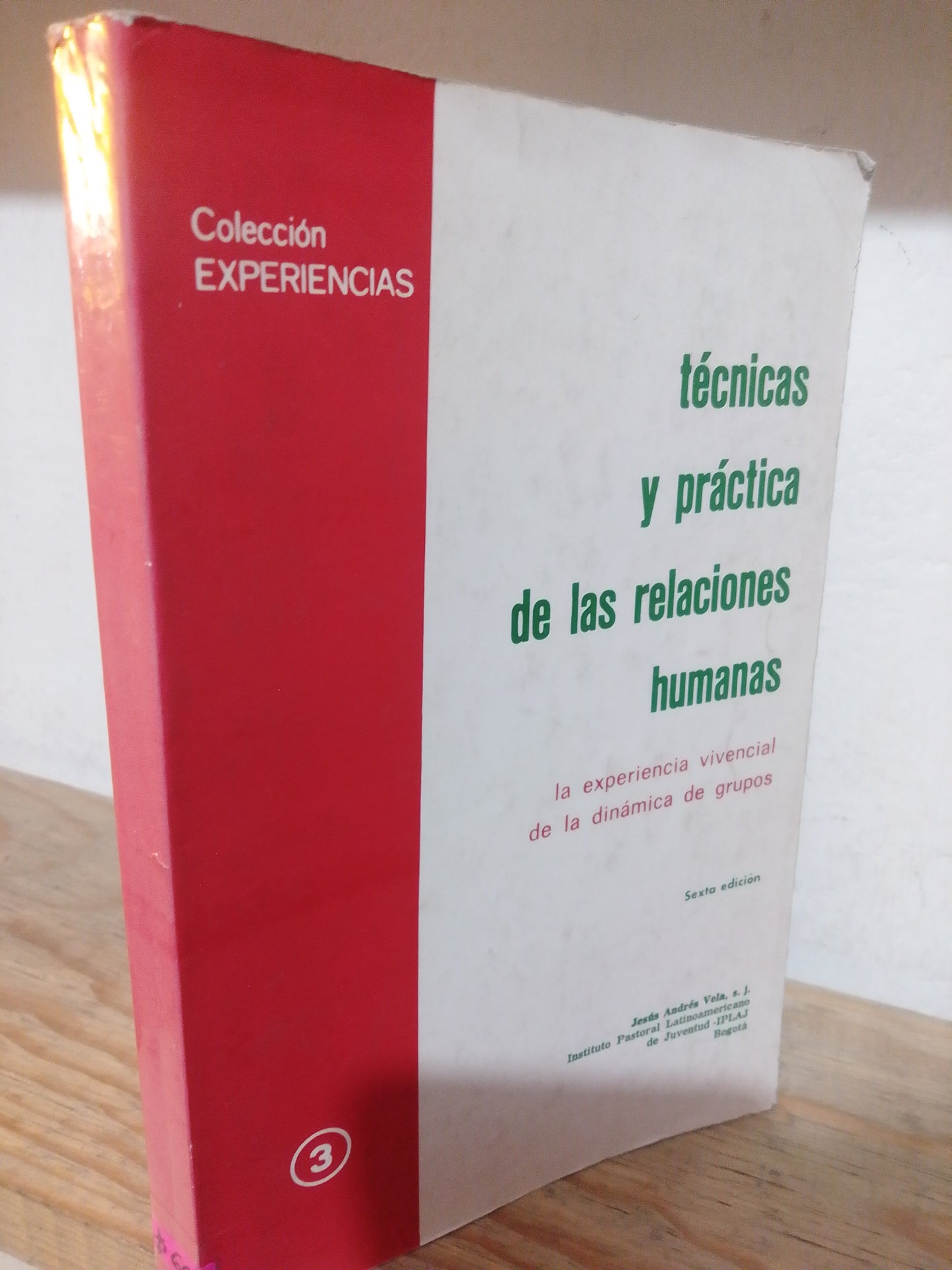 TECNICAS Y PRACTICA DE LAS RELACIONES HUMANAS POR JESUS ANDRES VELA USADO EDUCACION JUAREZ