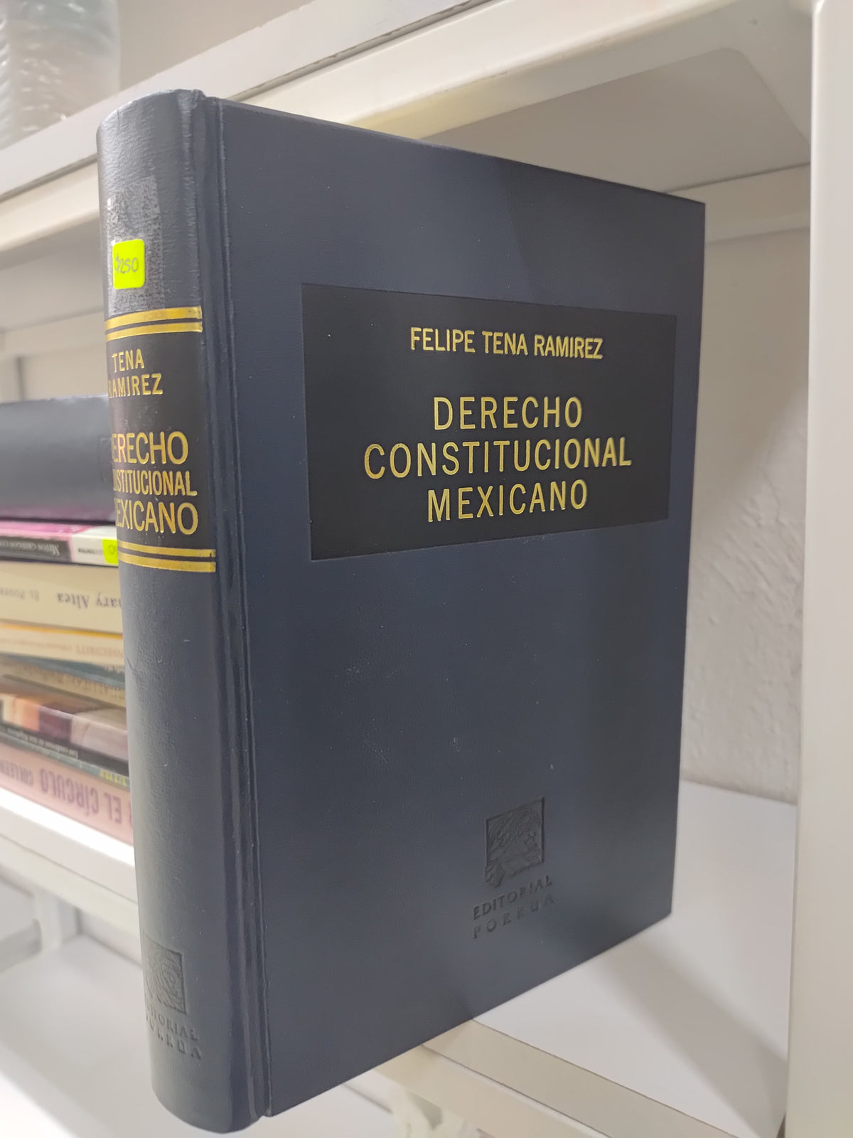 DERECHO CONSTITUCIONAL MEXICANO POR FELIPE TENA RAMIREZ USADO DERECHO JUAREZ 515