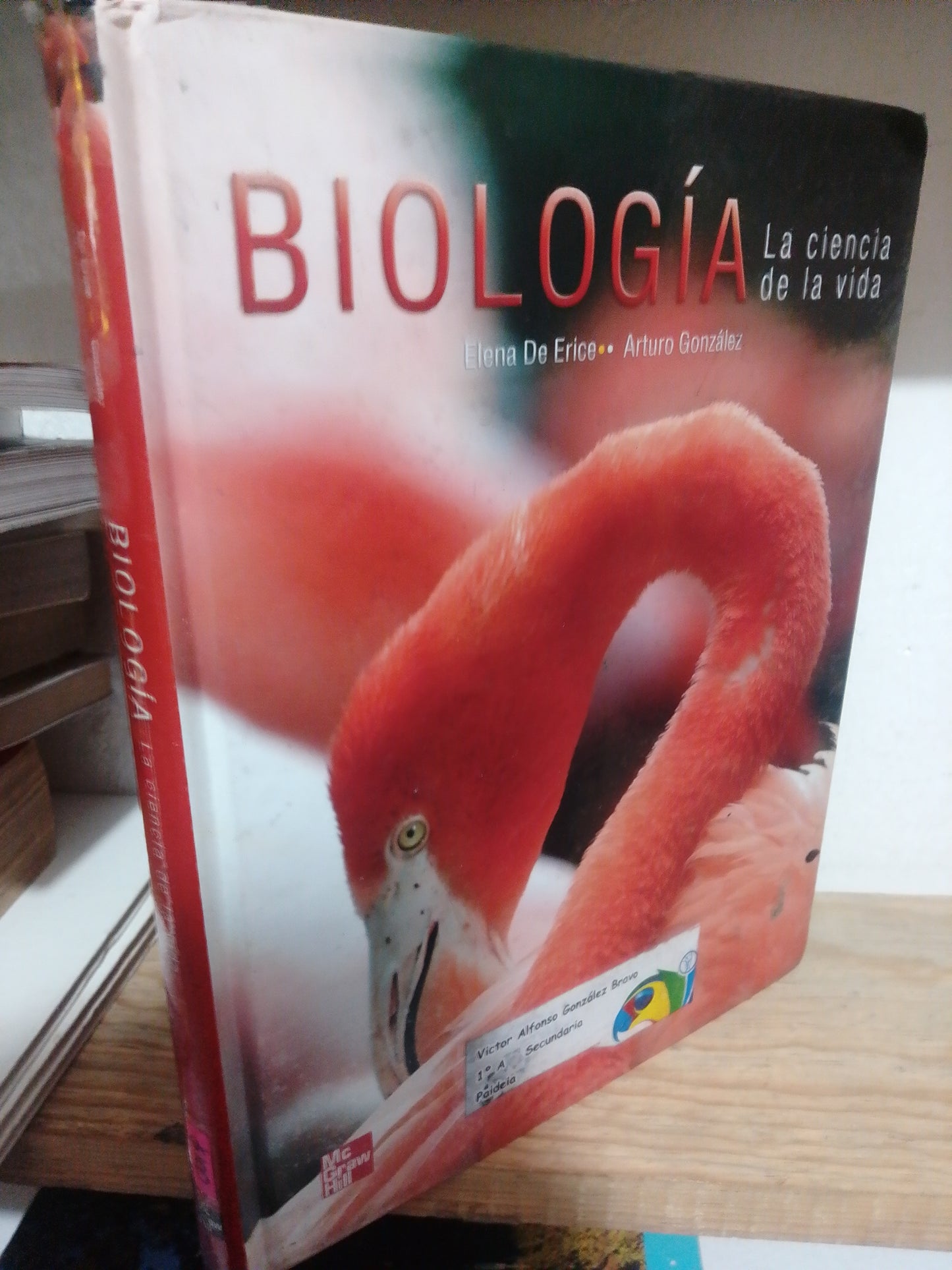 BIOLOGIA LA CIENCIA DE LA VIDA POR ELENA DE ERICE Y ARTURO GONZALEZ USADO BIOLOGIA JUAREZ