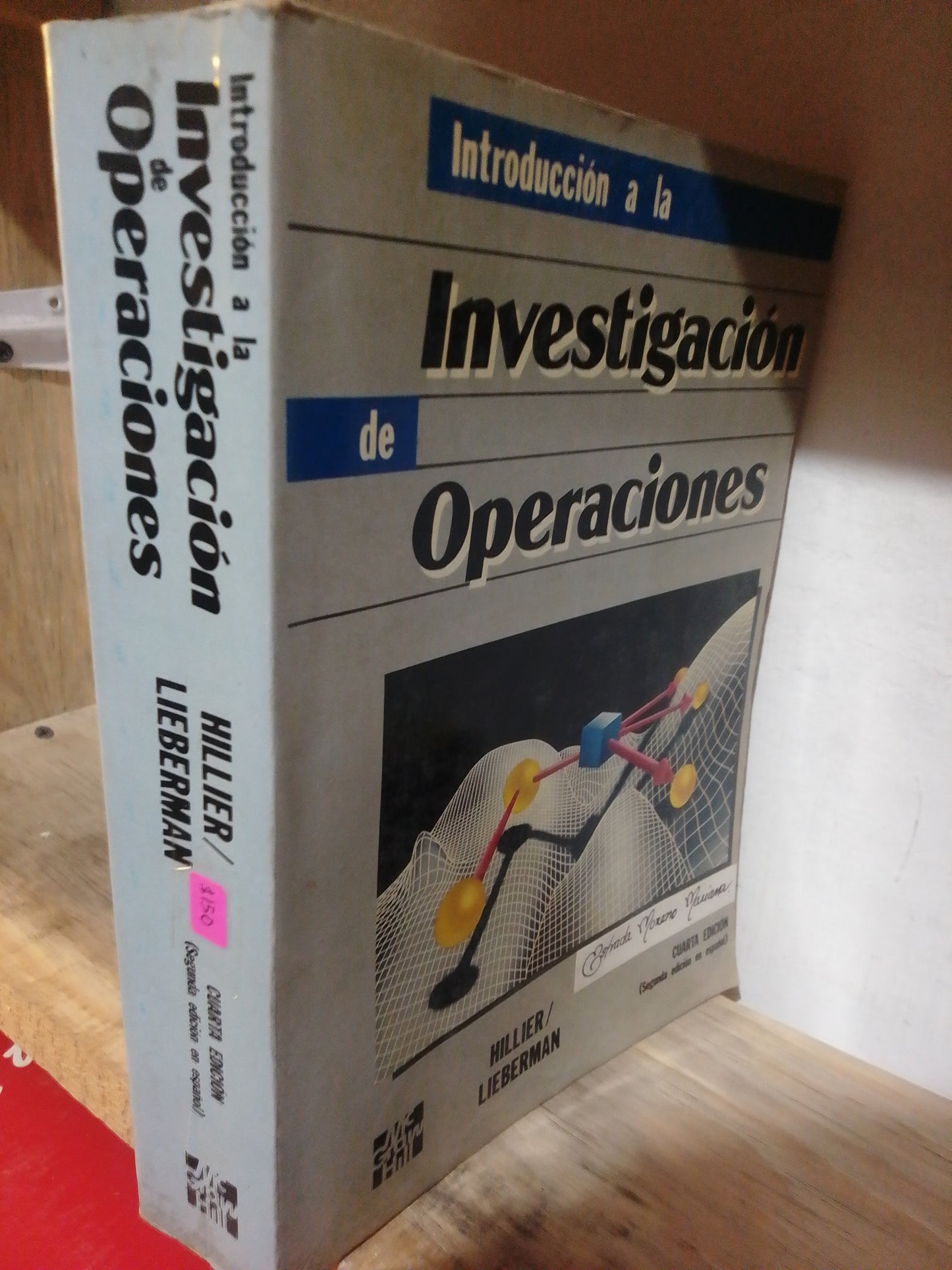 INTRODUCCION A LA INVESTIGACION DE OPERACIONES POR HILLIER ,LIEBERMAN USADO MATEMATICAS JUAREZ