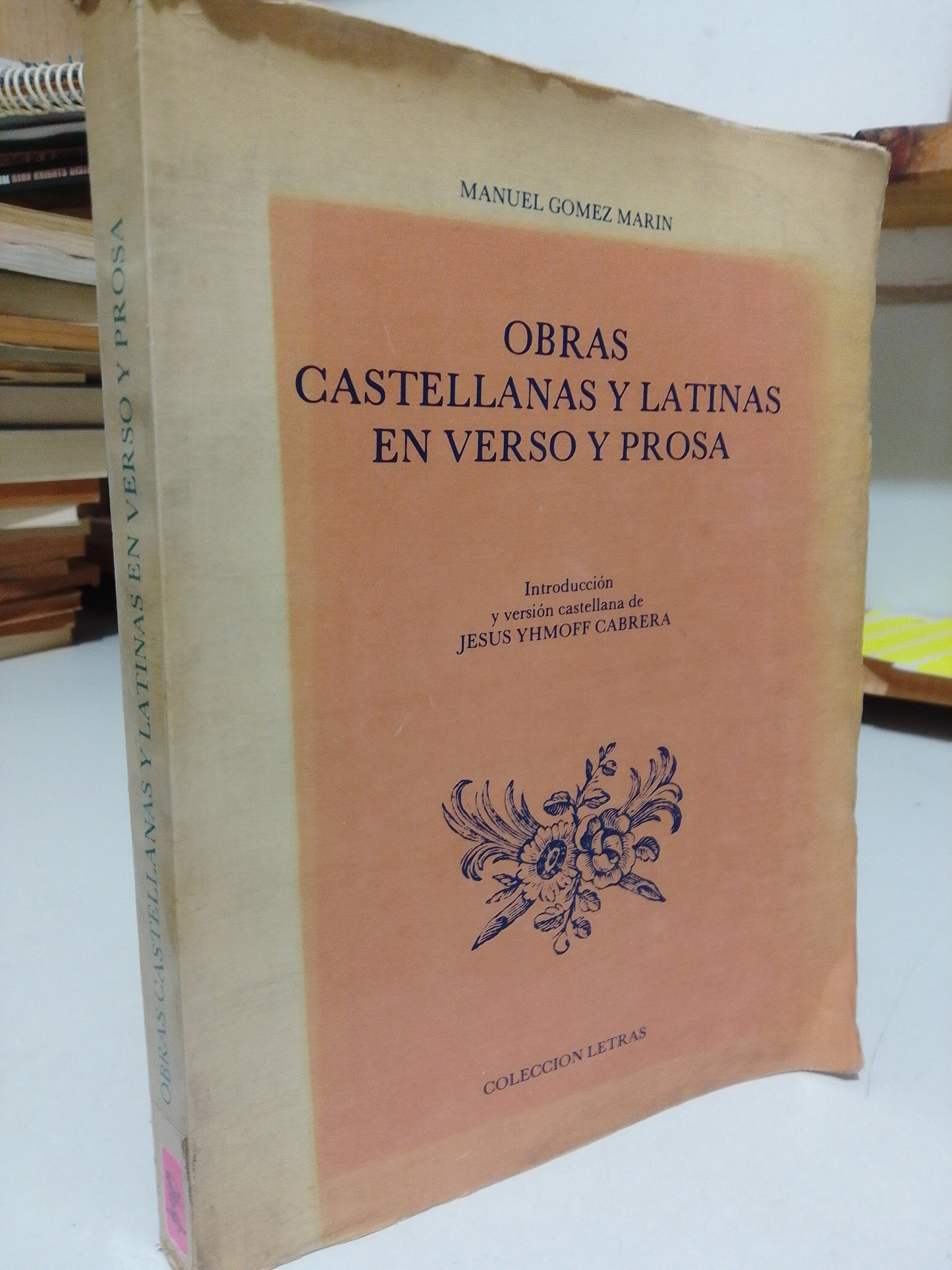 OBRAS CASTELLANAS Y LATINAS EN VERSO Y PROSA POR MANUEL GOMEZ MARÍN USADO POESIA JUAREZ