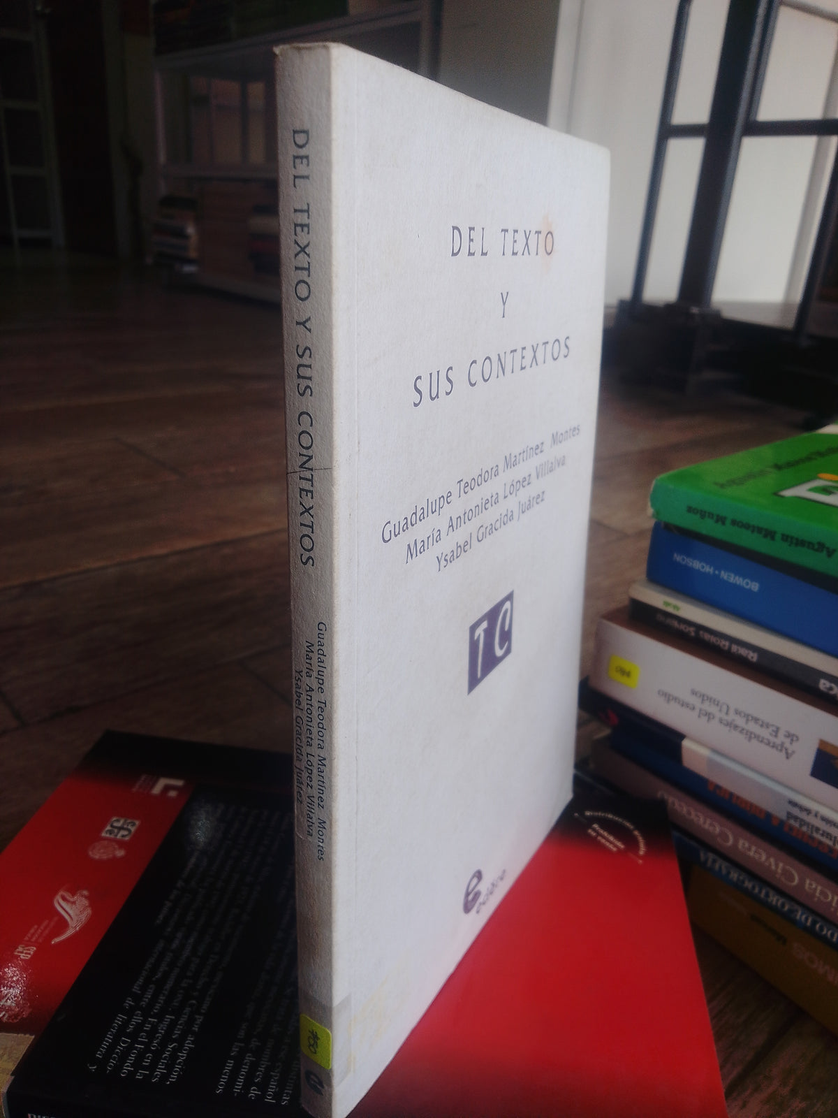 DEL TEXTO Y SUS CONTEXTOS POR GUADALUPE TEODORA MARTINEZ USADO EDUCACION JUAREZ 515