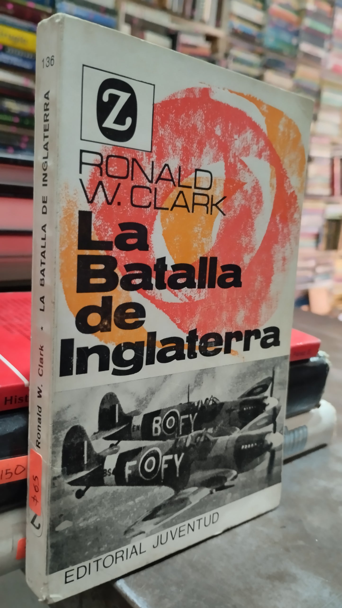 LA BATALLA DE INGLATERRA POR RONALD W CLARK LIBRO USADO HISTORIA ALDAMA