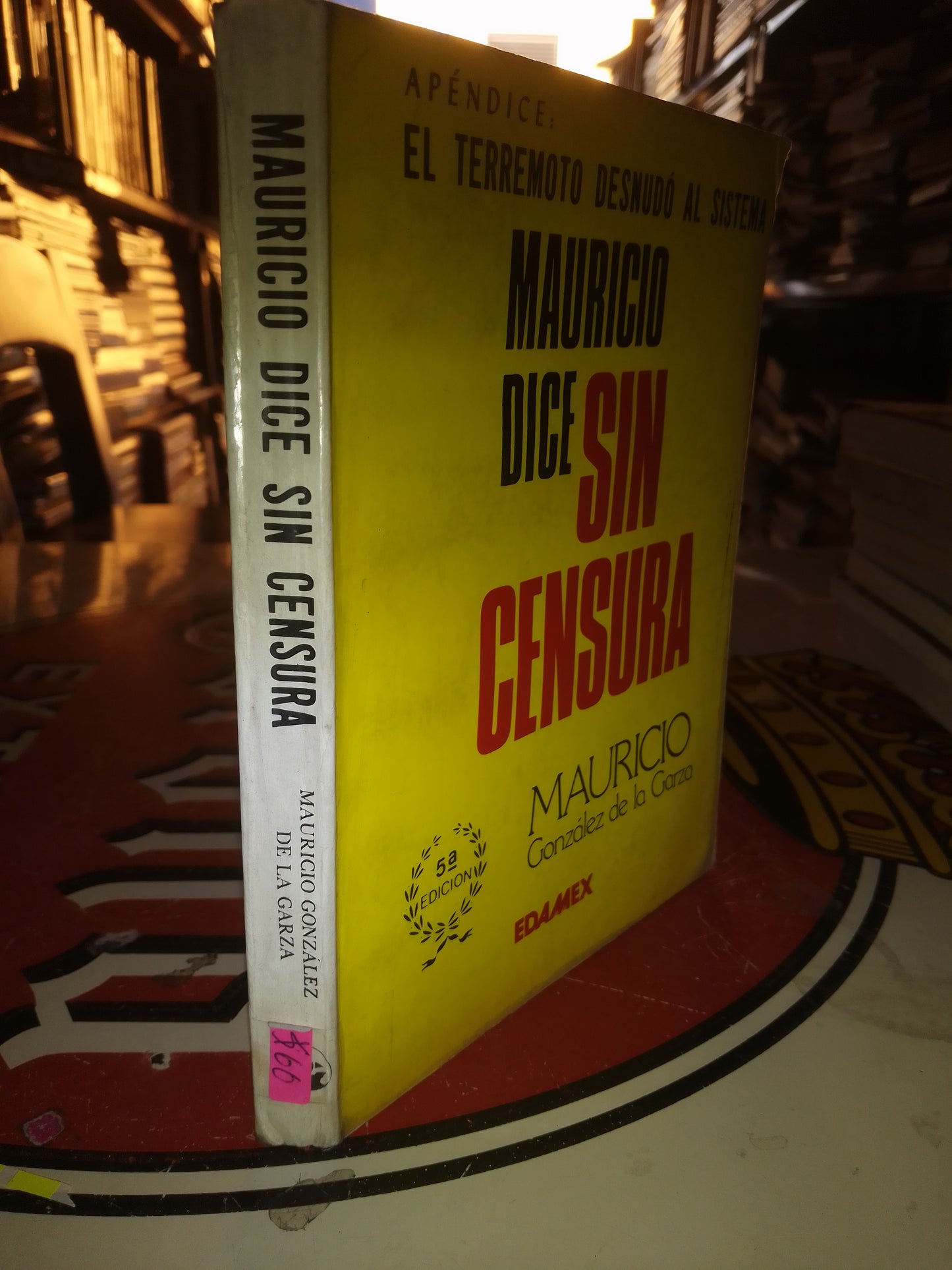 MAURICIO DICE DIN CENSURA POR MAURICIO GONZÁLEZ DE LA GARZA USADO POLÍTICA LITERARIO 207