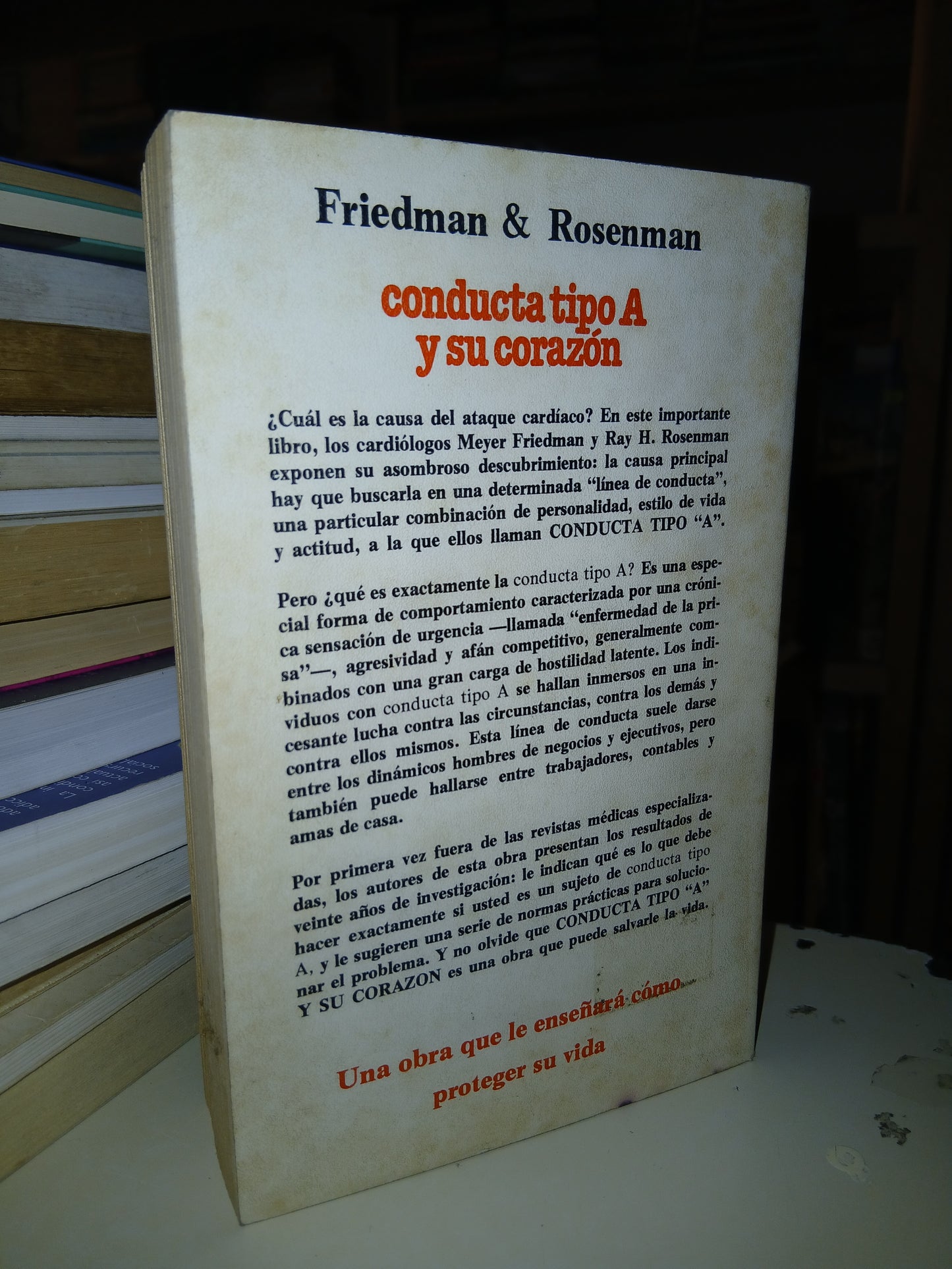 CONDUCTA TIPO A Y SU CORAZÓN POR MEYER FRIEDMAN Y RAY H. ROSENMAN USADO SUPERACIÓN PERSONAL LITERARIO 207